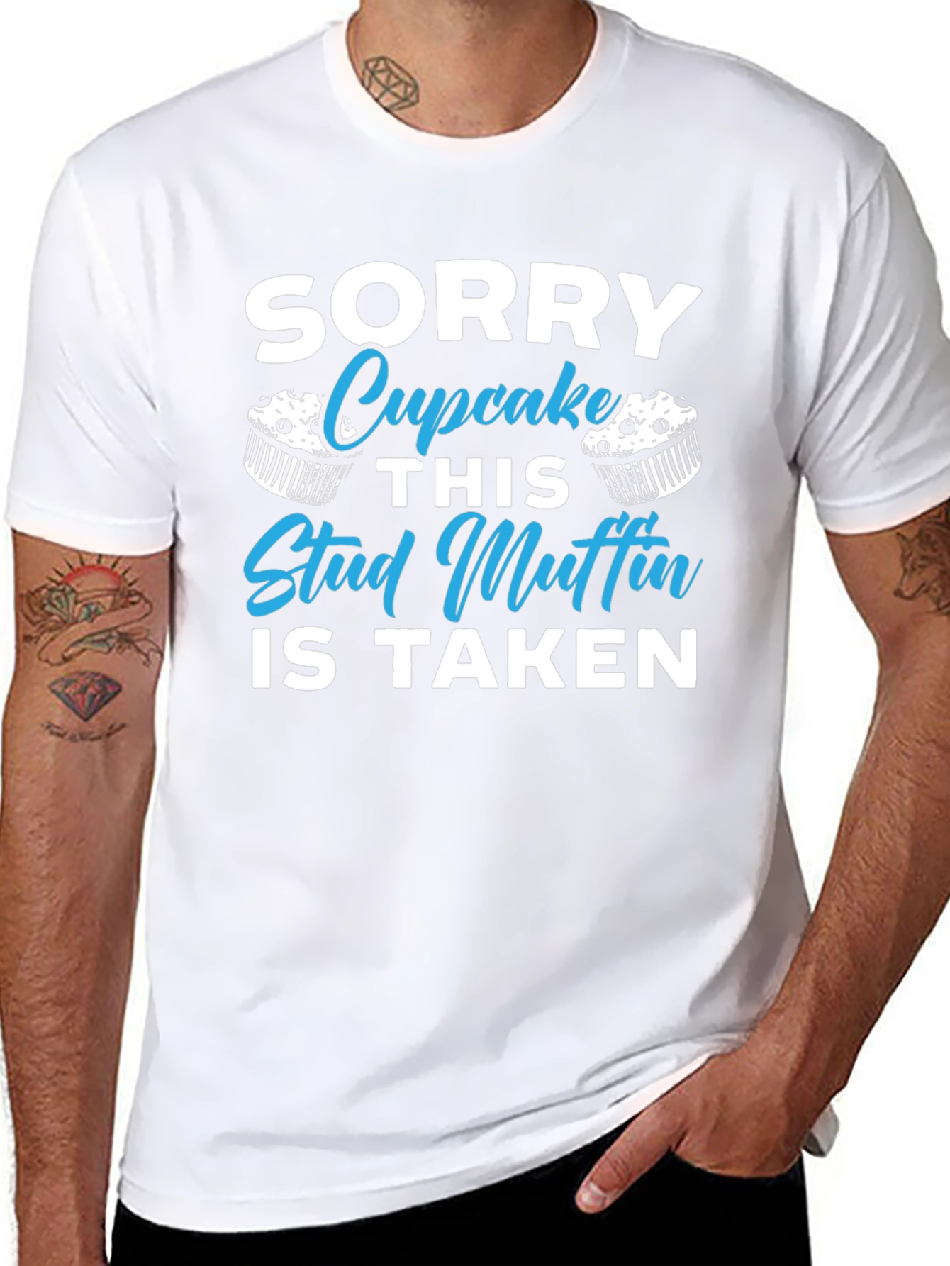 Sorry Cupcake This Stud Muffin is Taken T-Shirt