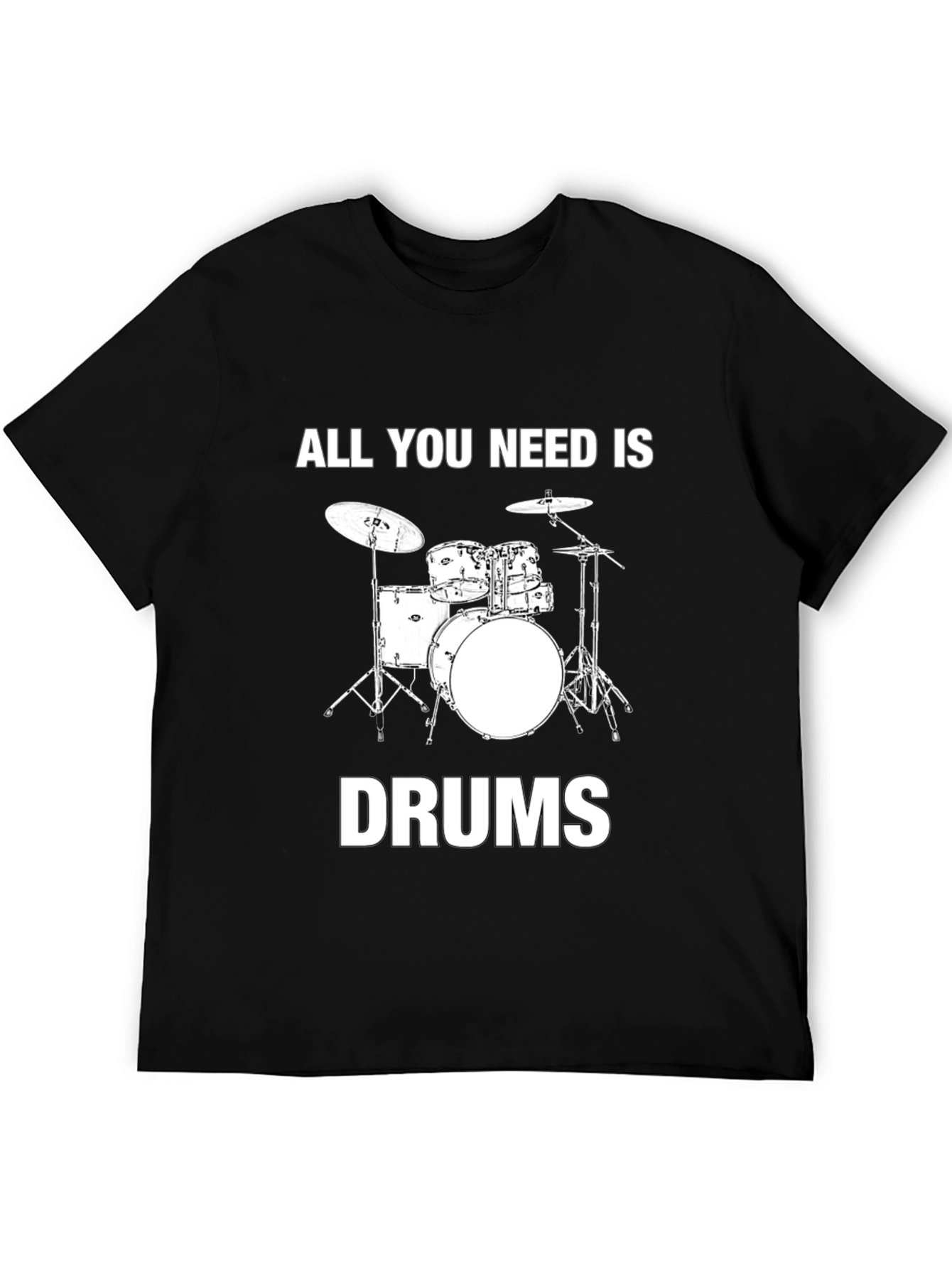 All You Need Is Drums T-Shirt