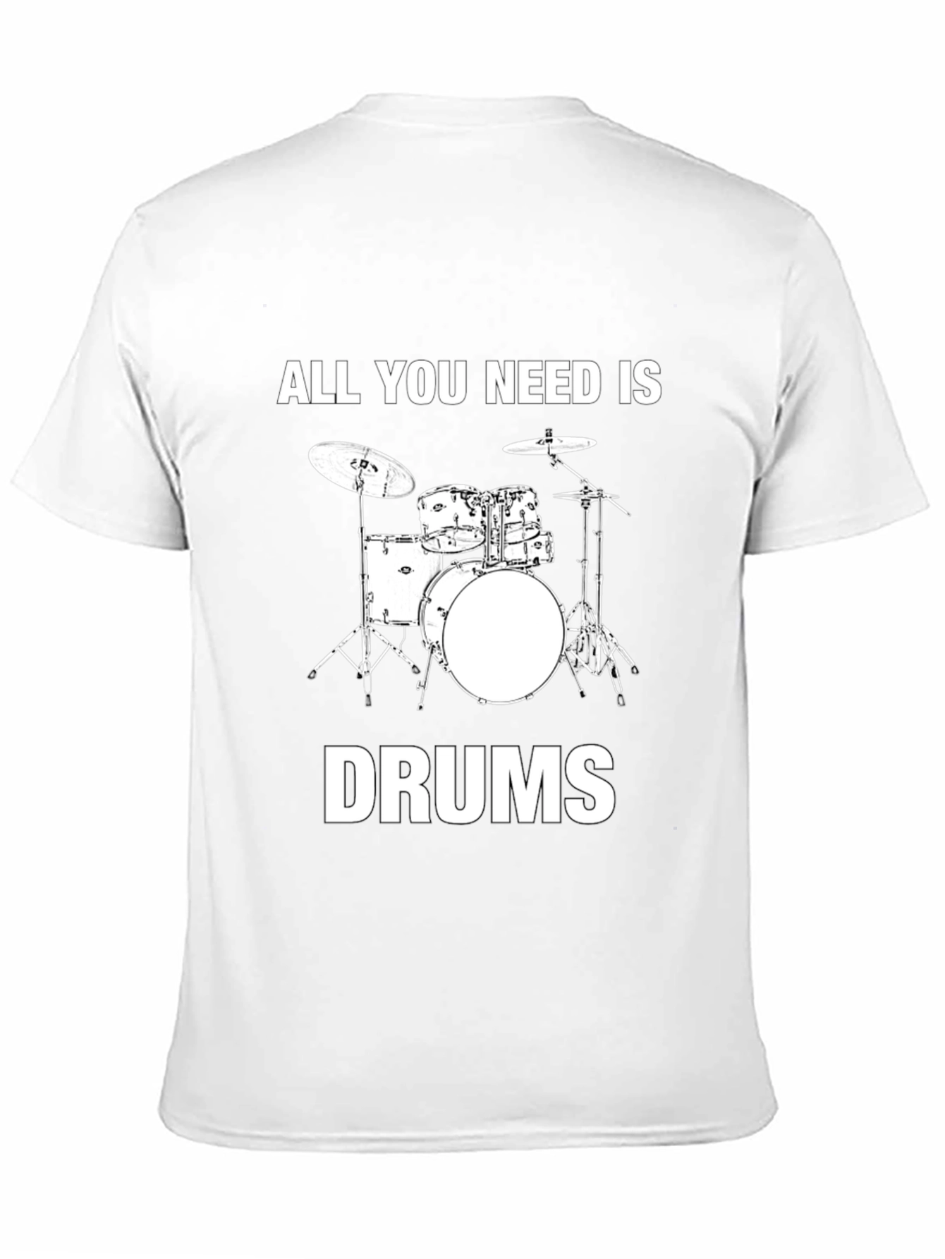 All You Need Is Drums T-Shirt