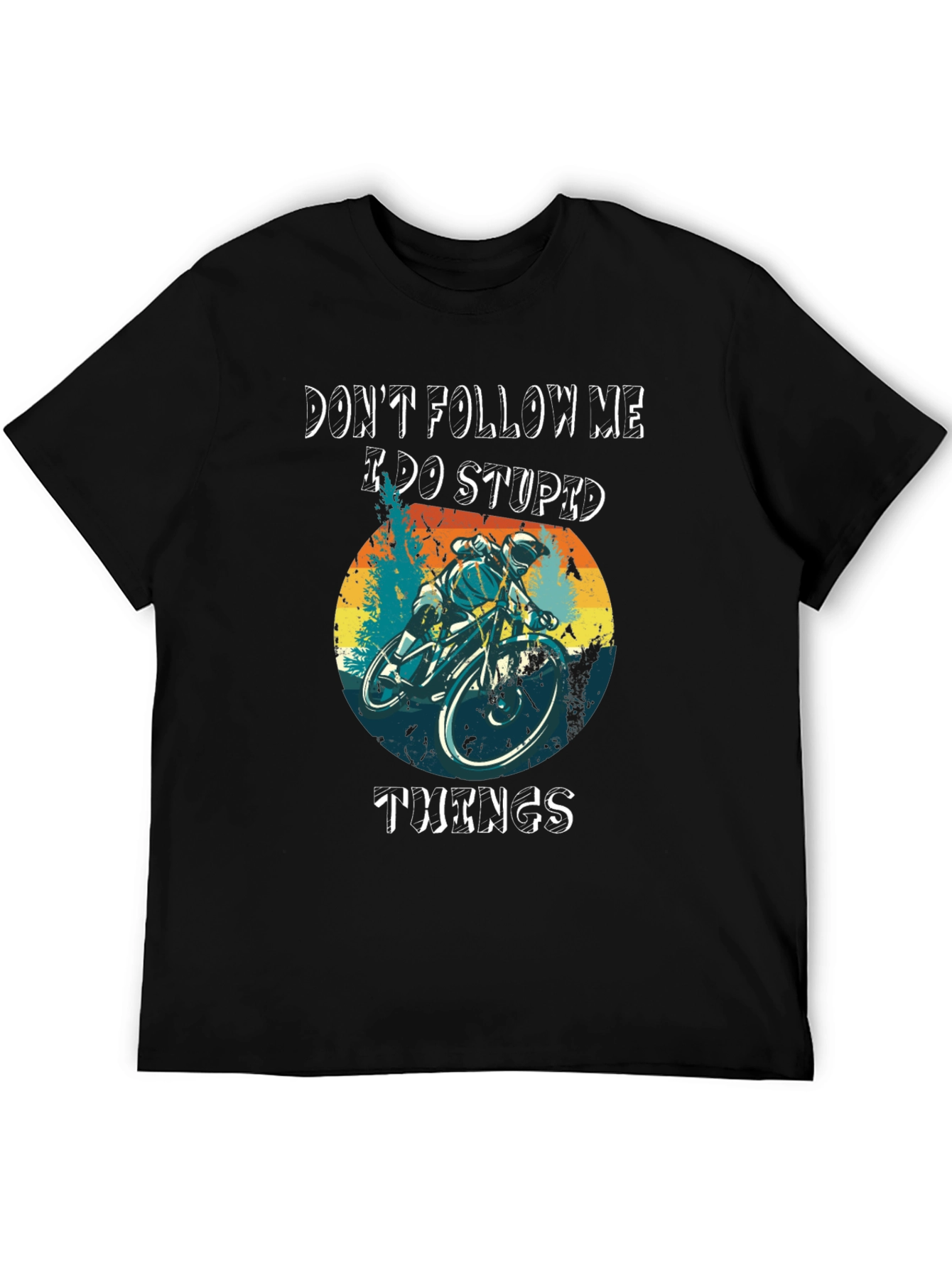 Dont Follow Me T-Shirt