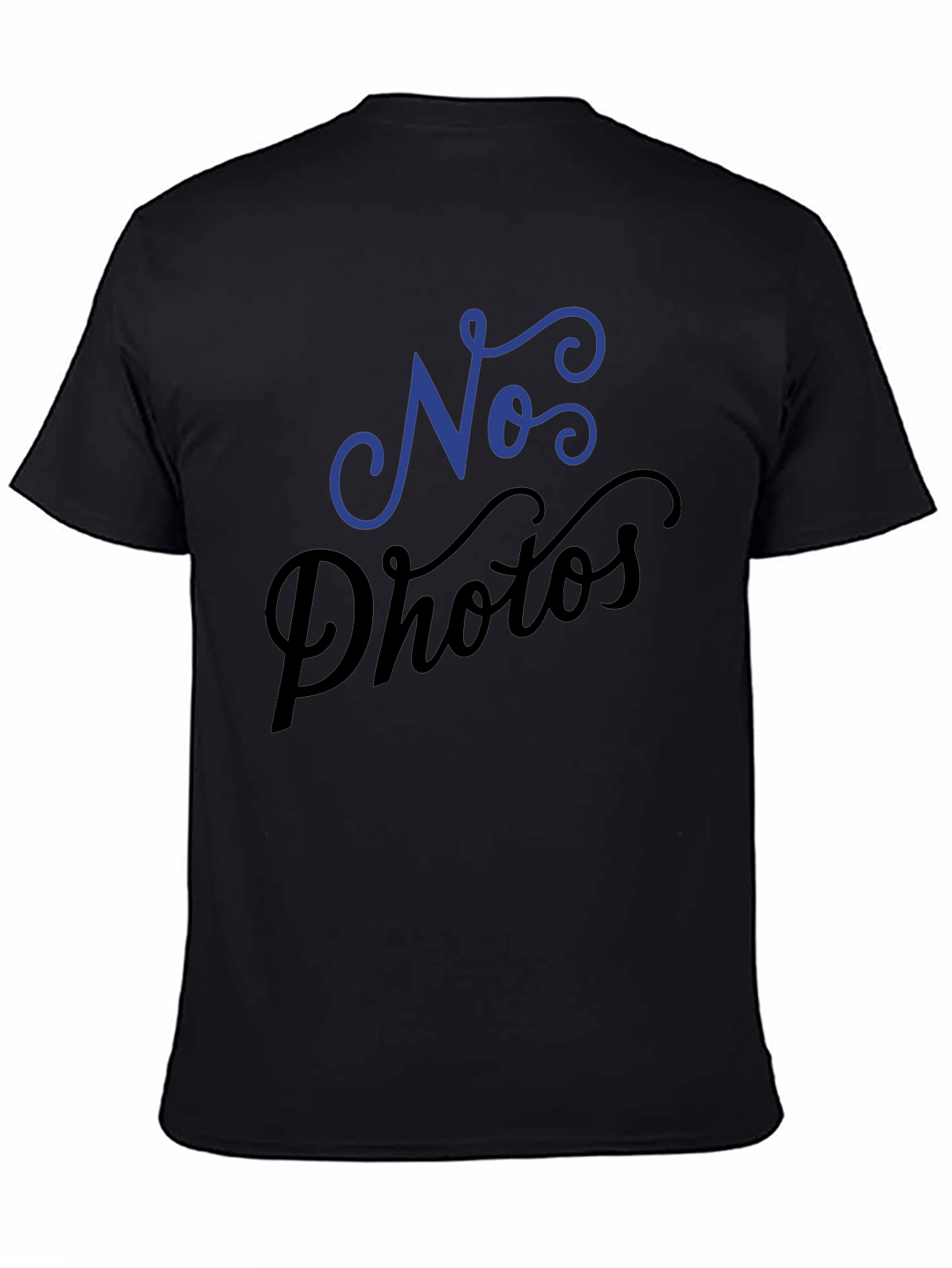 No Photos T-Shirt - Black Crew Neck Tee