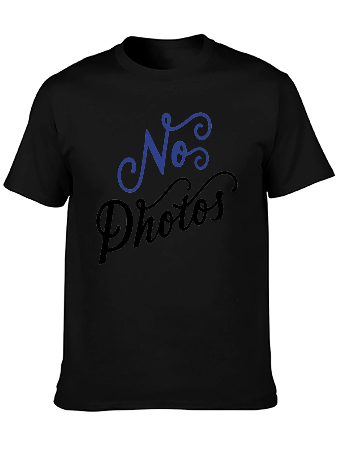 No Photos T-Shirt - Black Crew Neck Tee