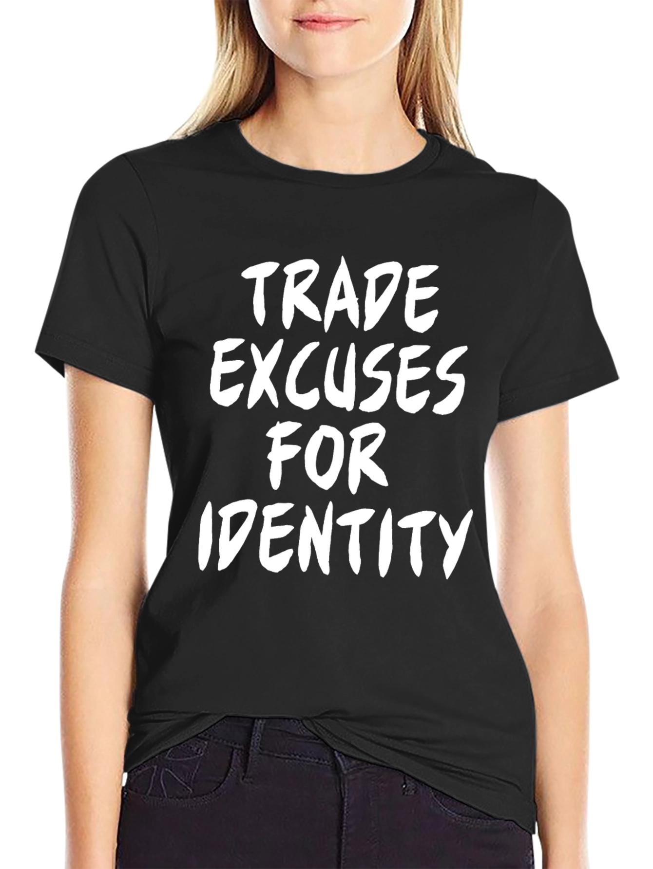 Trade Excuses For Identity Black T-Shirt