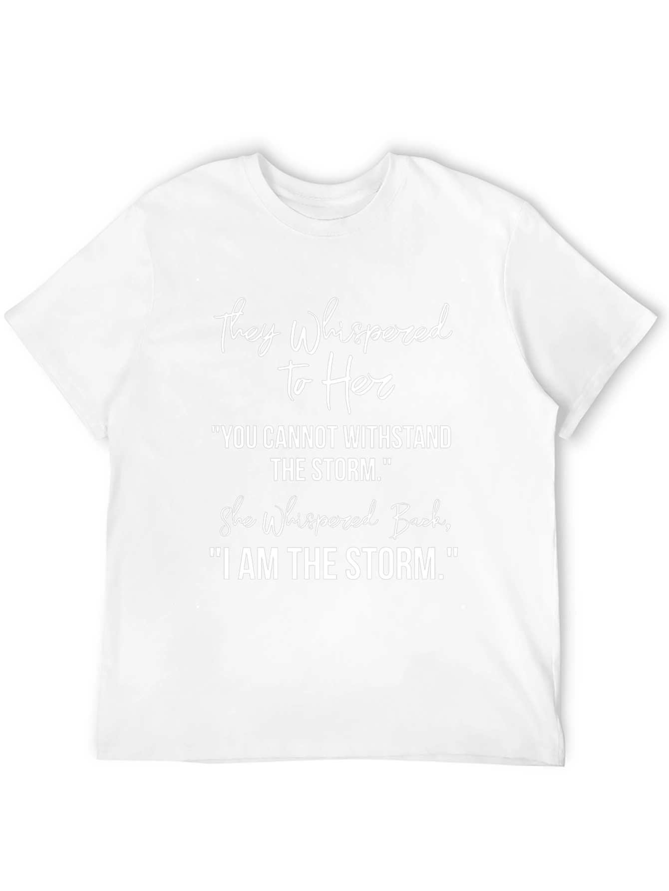 Empowering I Am The Storm Graphic T-Shirt