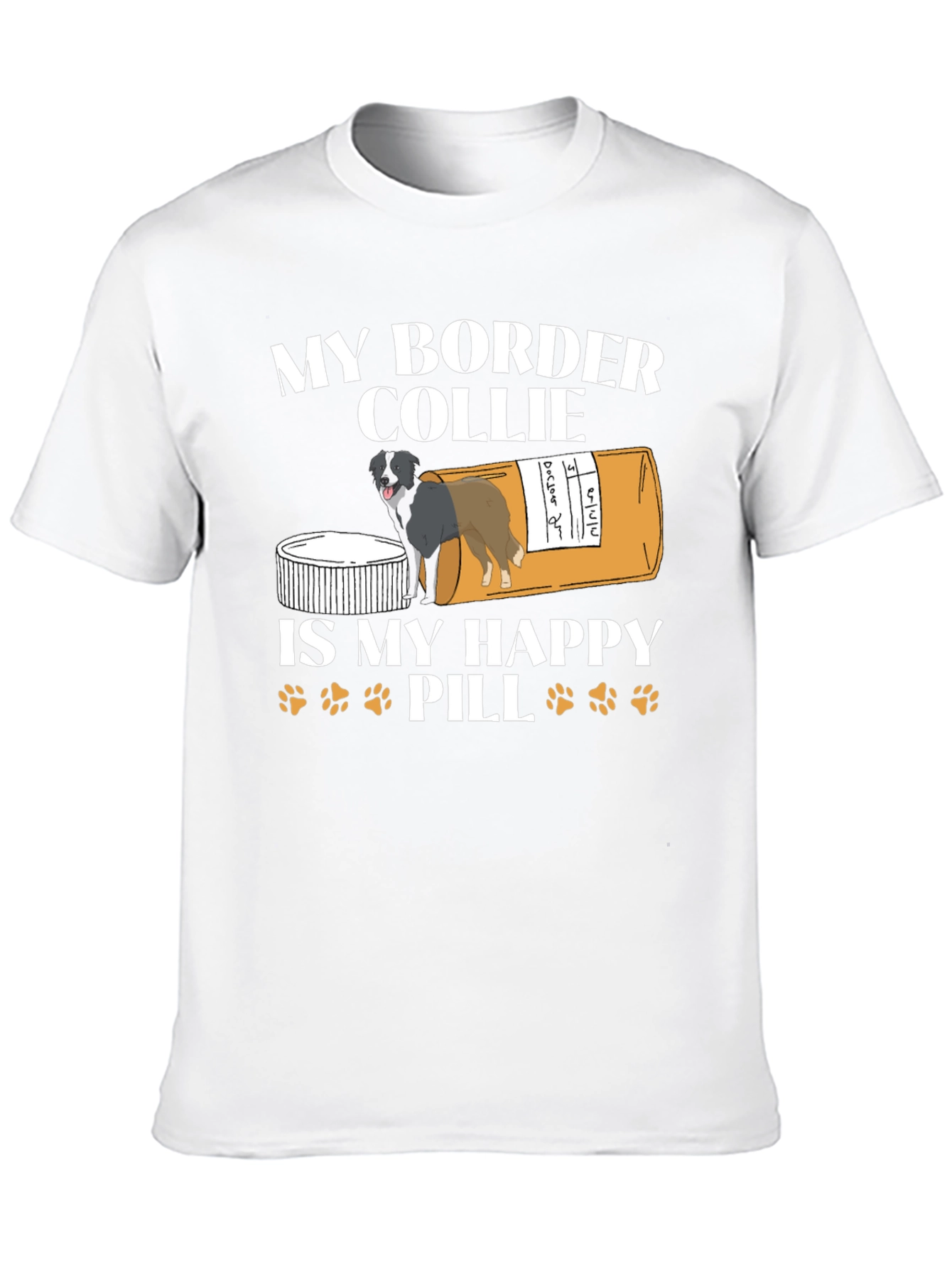 My Border Collie Happy Pill T-Shirt
