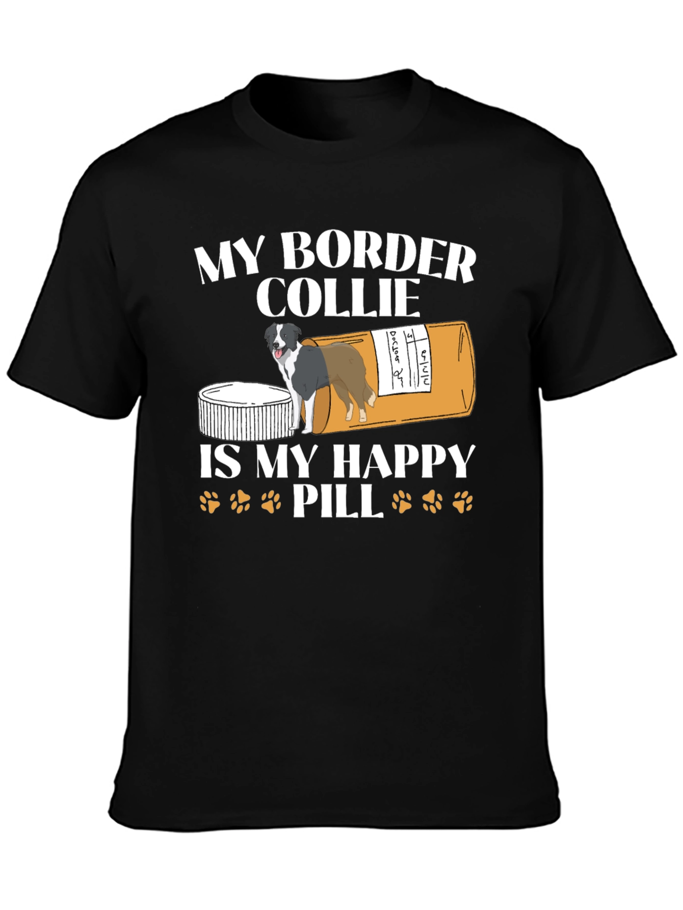 My Border Collie Happy Pill T-Shirt