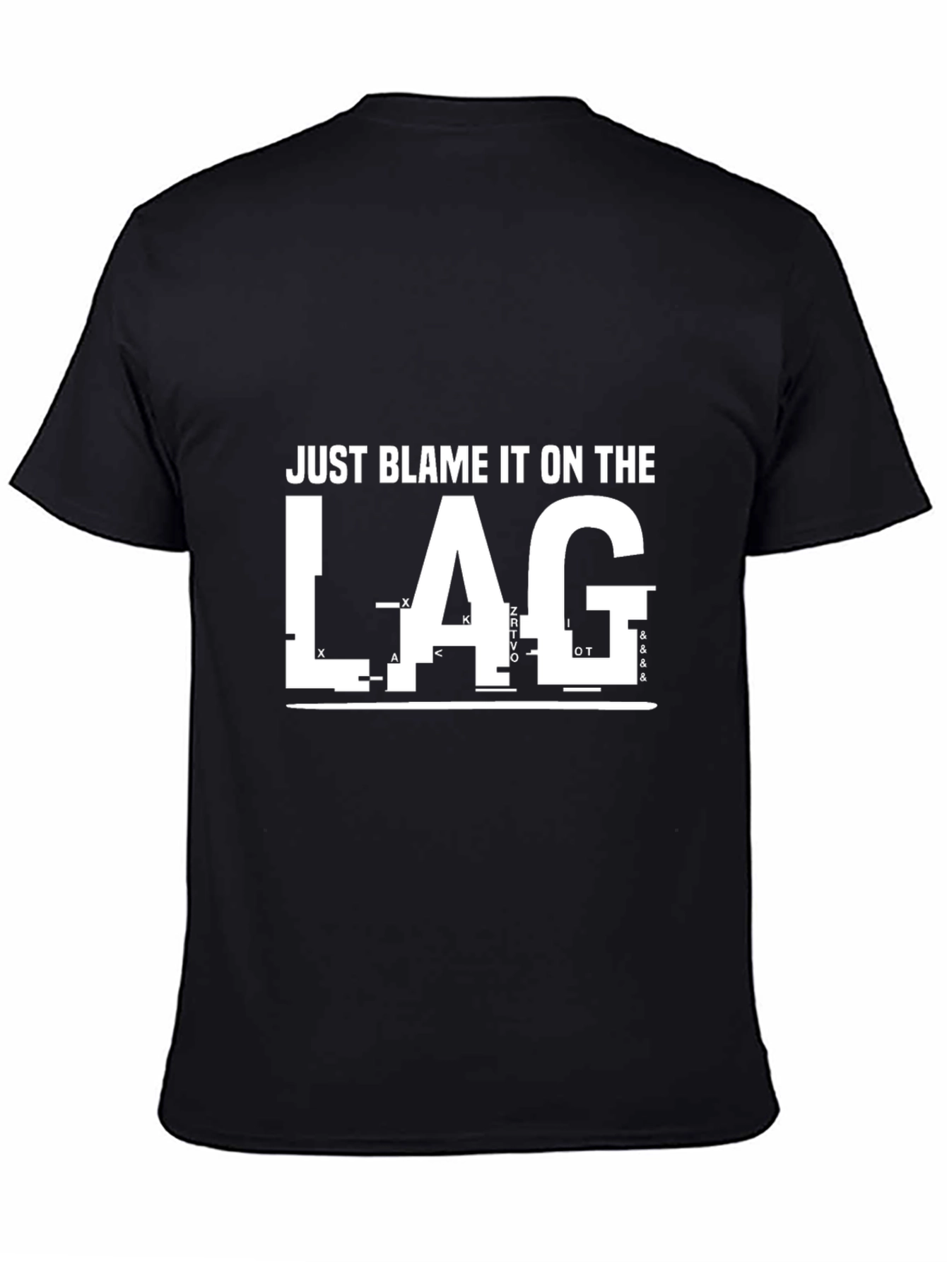 Just Blame it on The Lag Gamer Tee