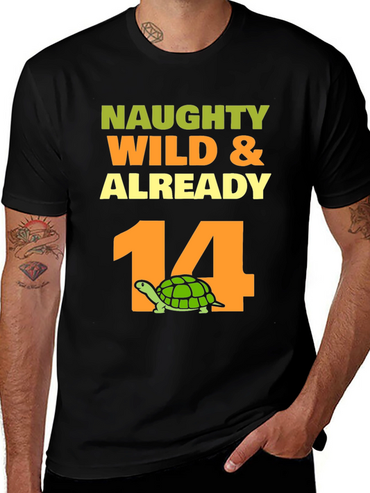 Naughty Wild & Already 14 Turtle Birthday T-Shirt