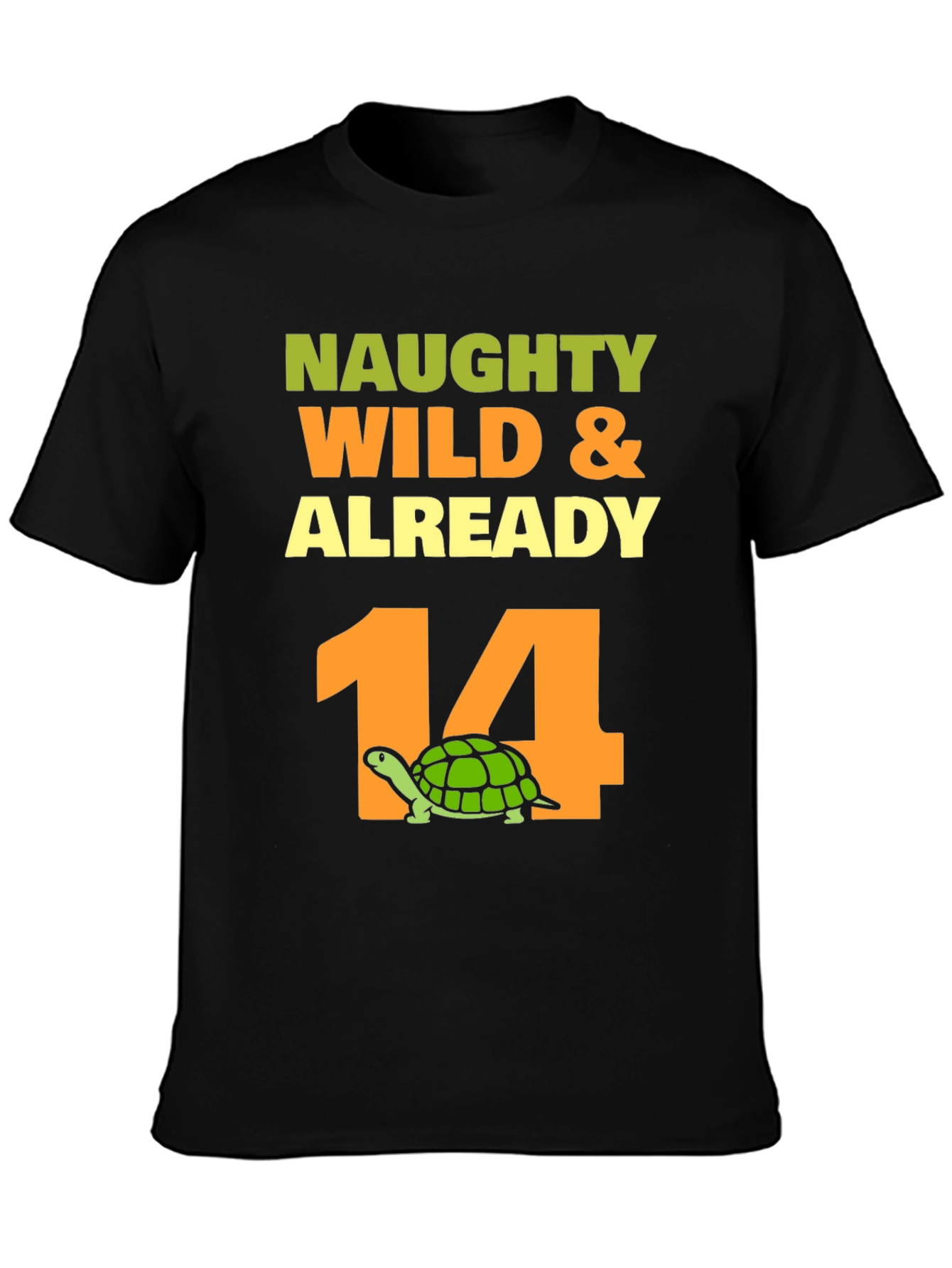 Naughty Wild & Already 14 Turtle Birthday T-Shirt