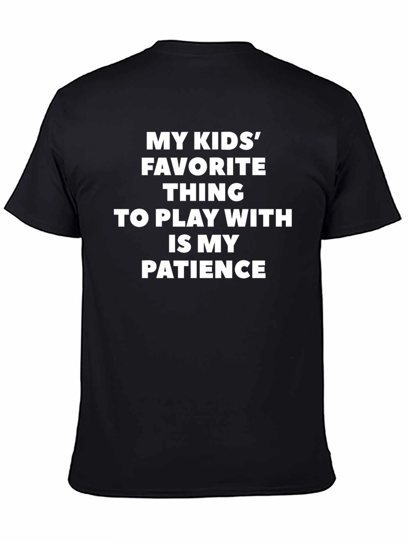 Funny My Kids Patience Black T-Shirt