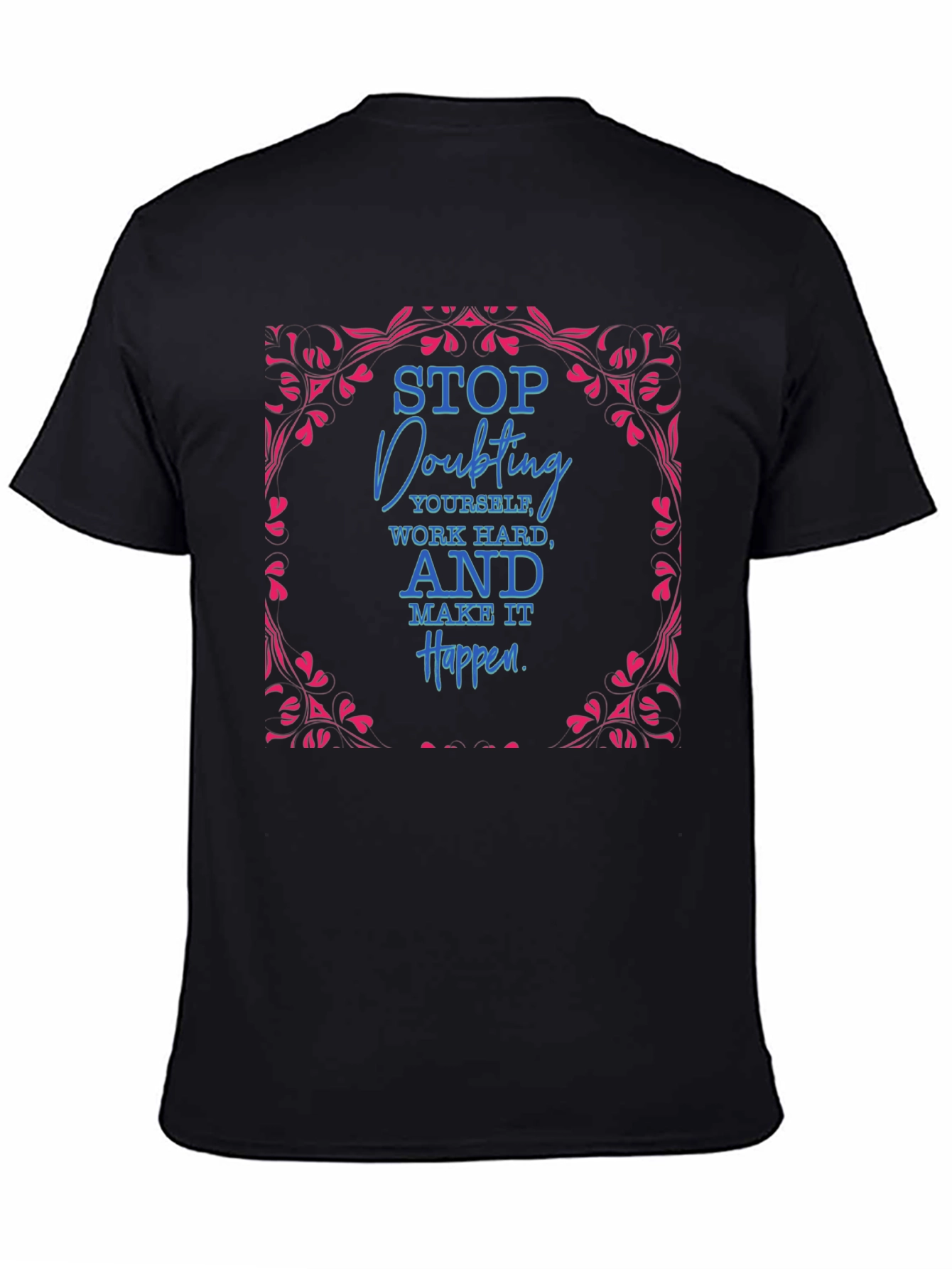 Motivational Graphic Tee - Stop Doubting Yourself