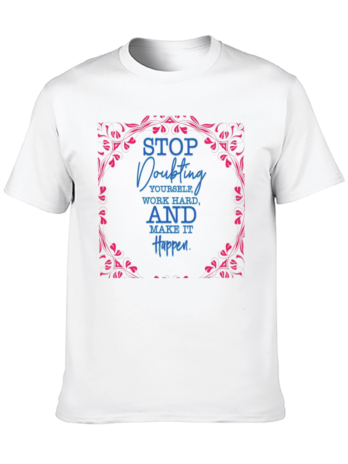 Motivational Graphic Tee - Stop Doubting Yourself