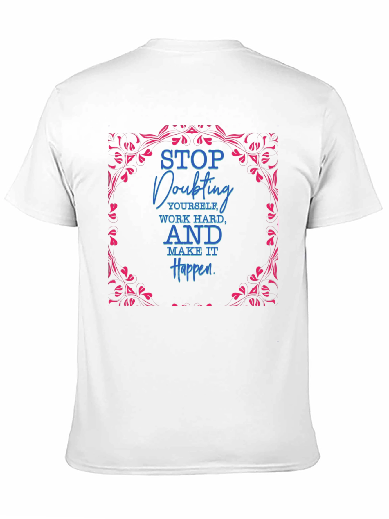Motivational Graphic Tee - Stop Doubting Yourself