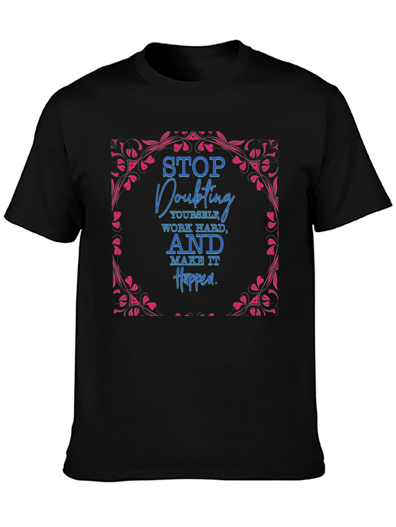 Motivational Graphic Tee - Stop Doubting Yourself