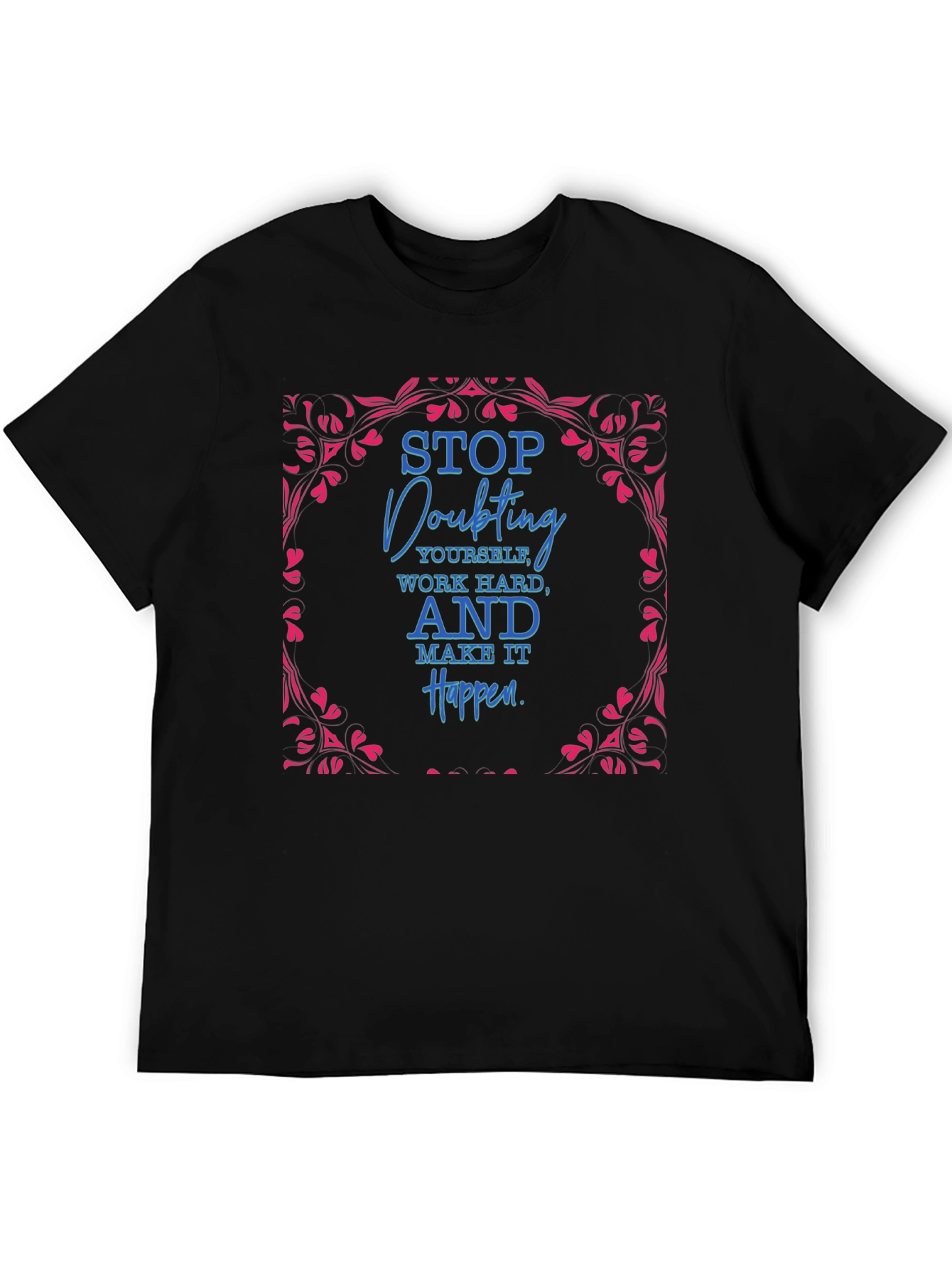 Motivational Graphic Tee - Stop Doubting Yourself