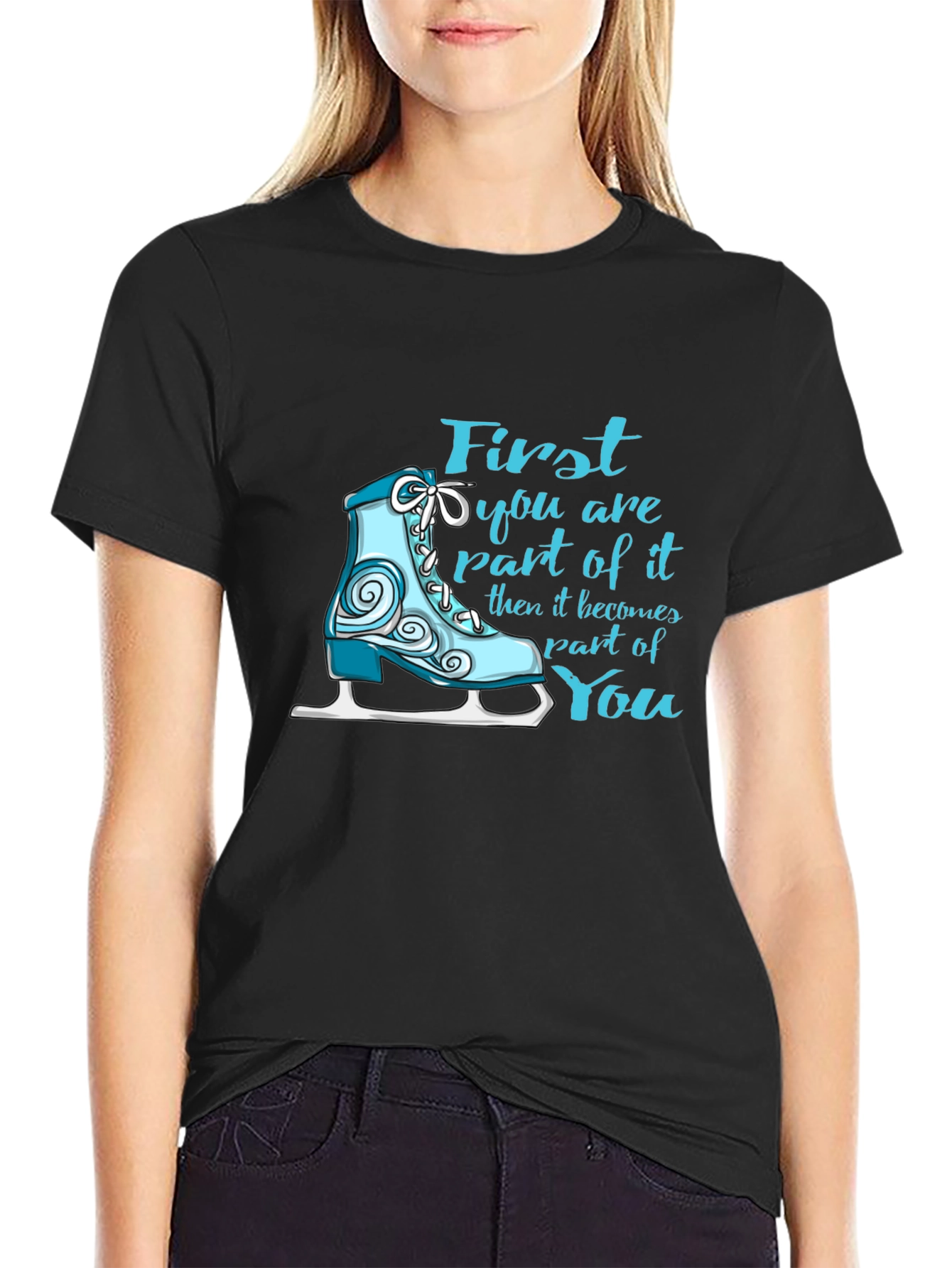 Figure Skating T-Shirt - First Part of It