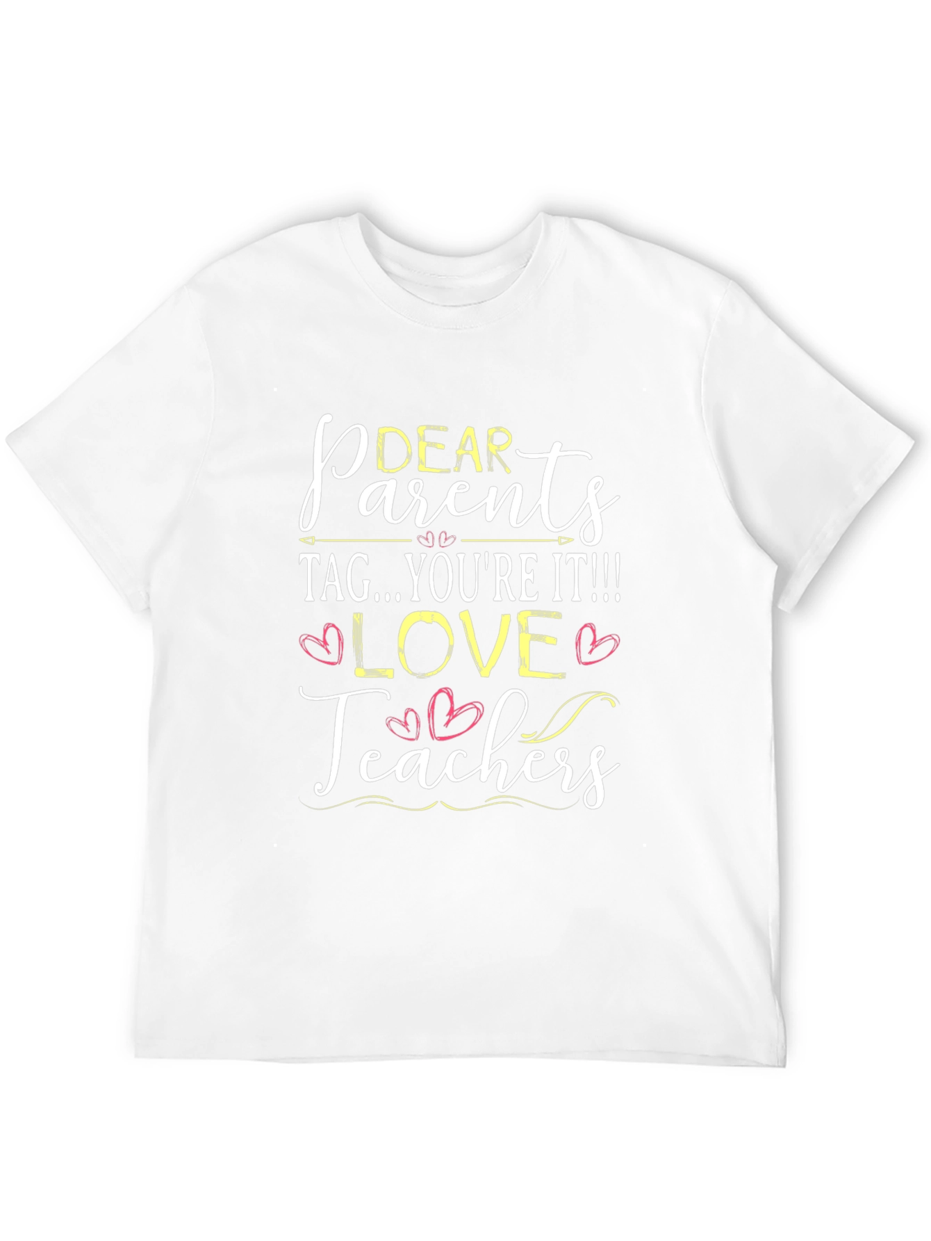 Dear Parents Love Teachers Graphic T-Shirt