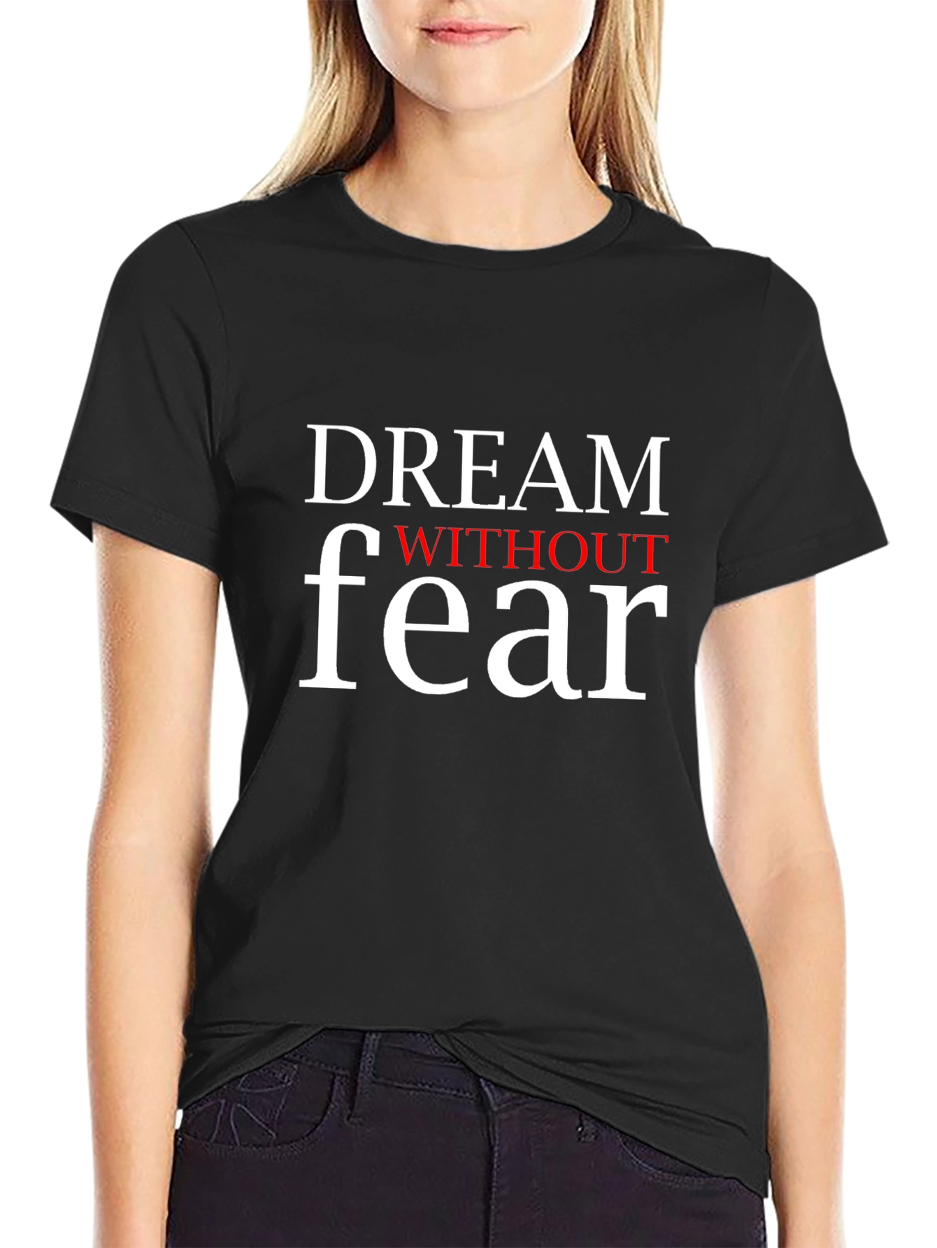 Dream Without Fear Graphic Tee - Motivational Black T-Shirt