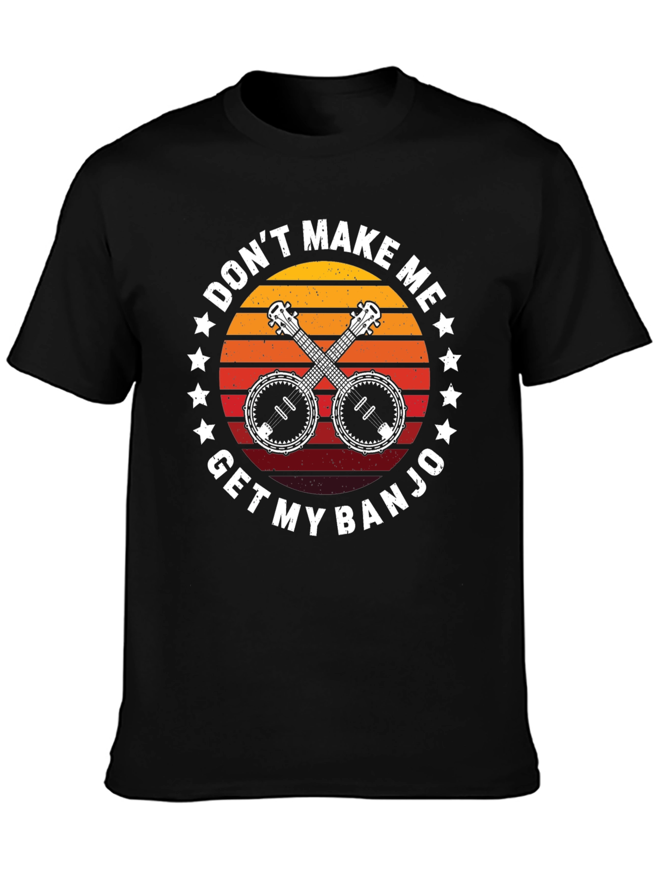 Dont Make Me Get My Banjo Black T-Shirt