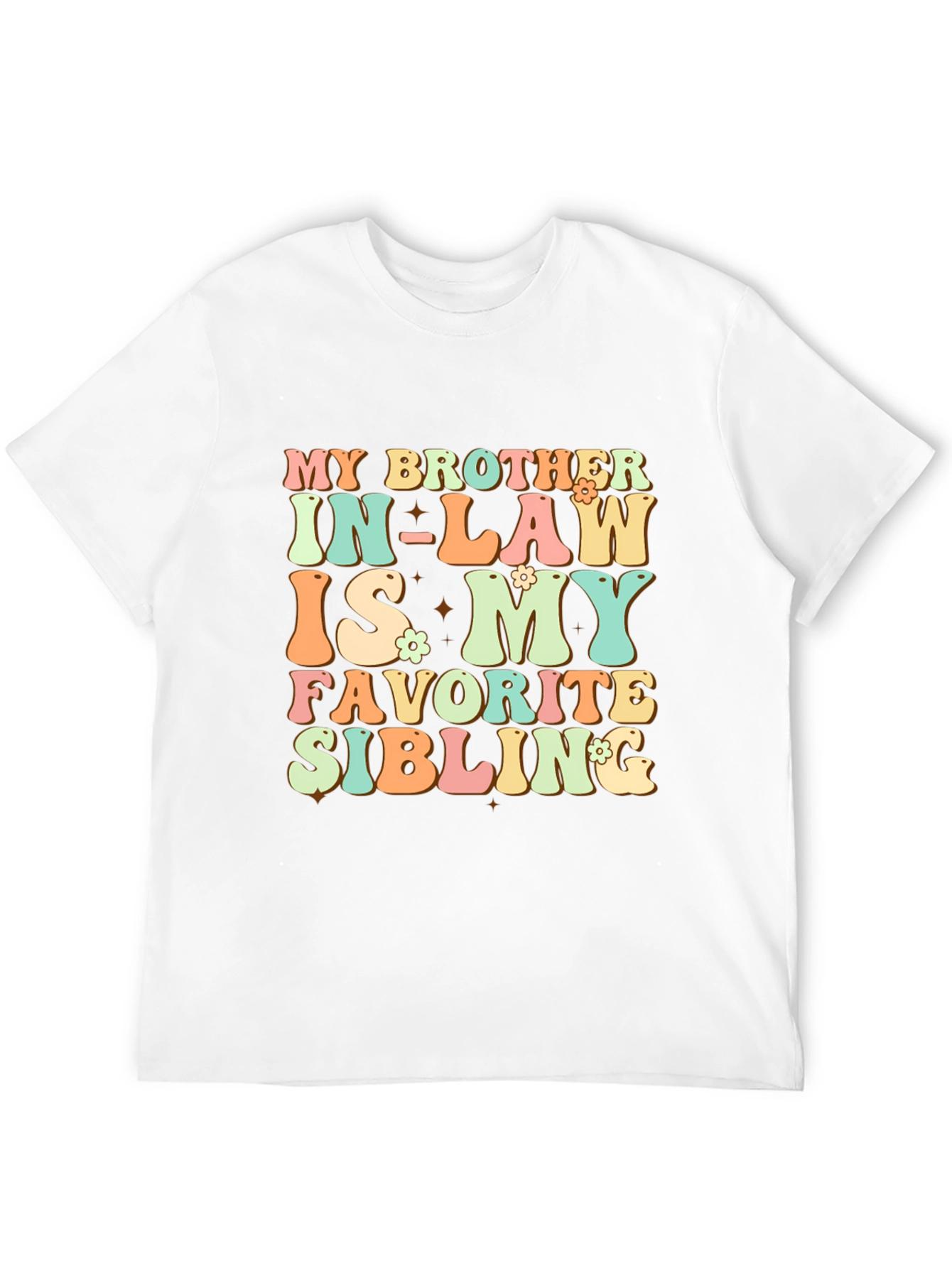 My Brother In-Law Favorite Sibling T-Shirt