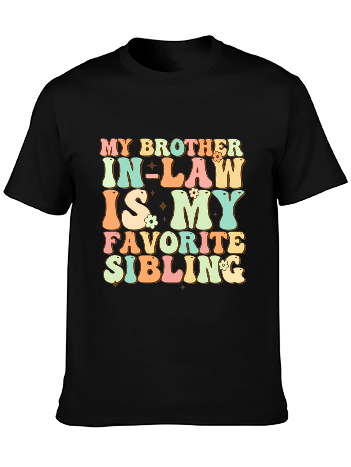 My Brother In-Law Favorite Sibling T-Shirt