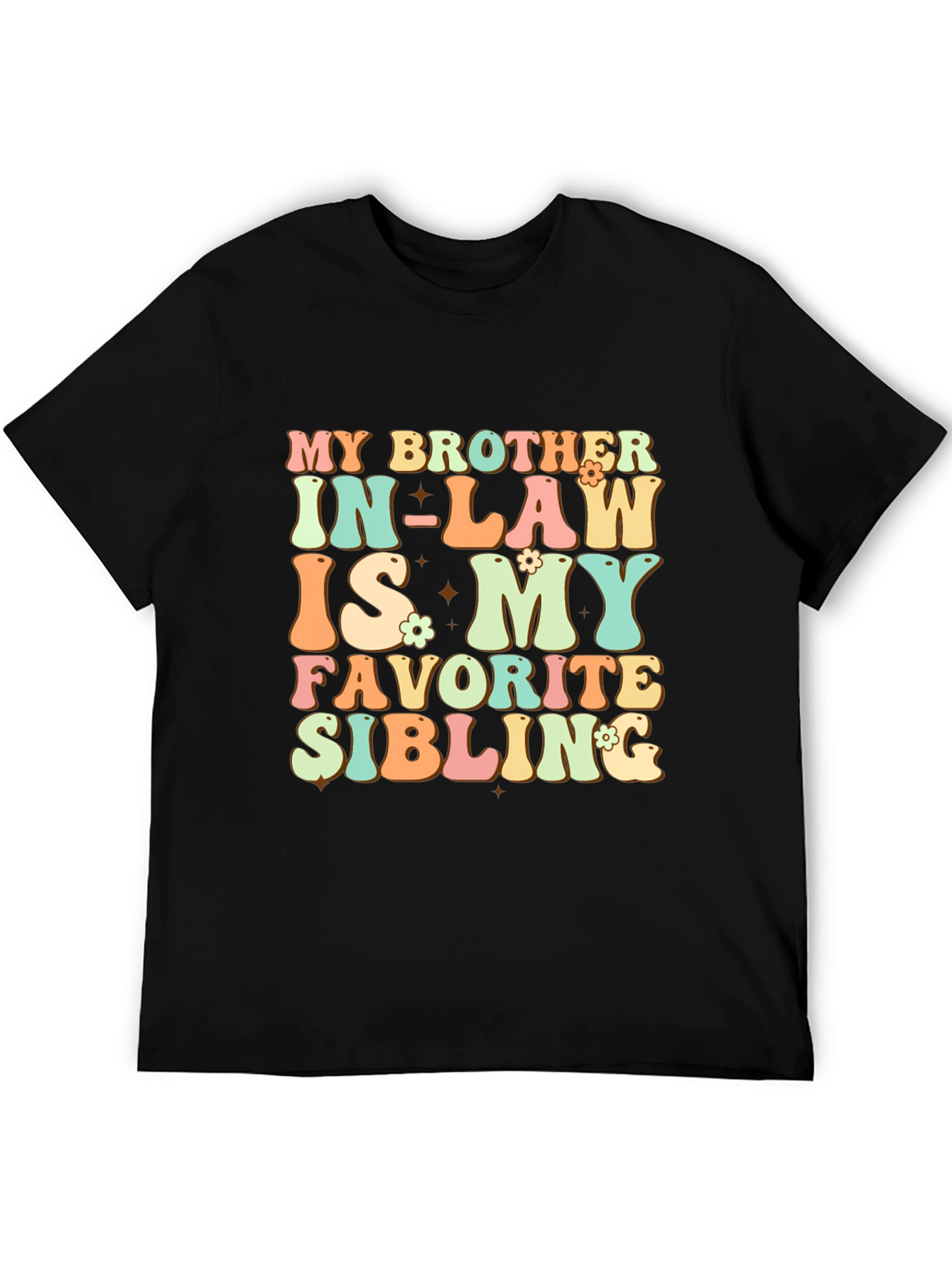 My Brother In-Law Favorite Sibling T-Shirt