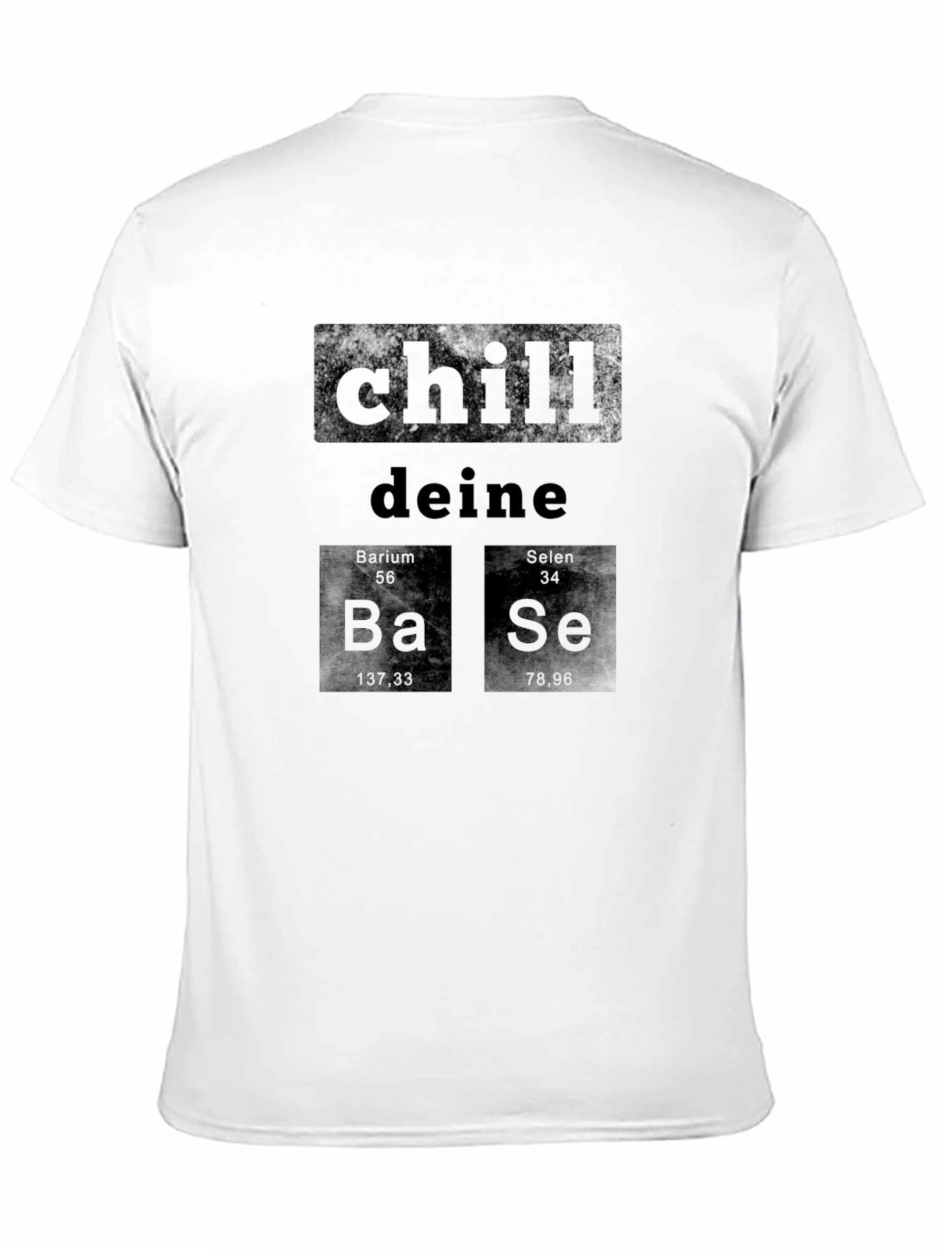 Chill Deine Base Periodic Table T-Shirt