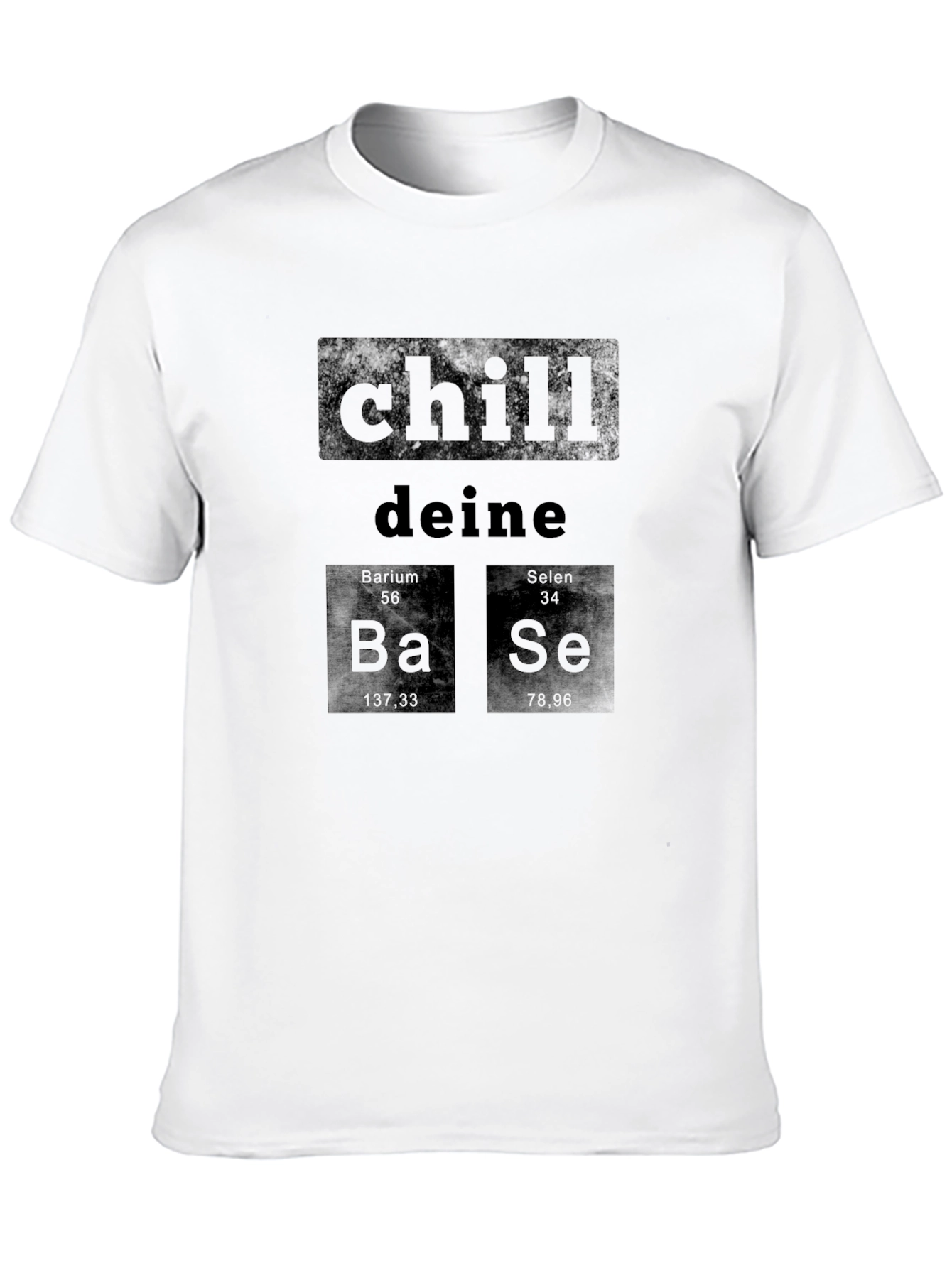 Chill Deine Base Periodic Table T-Shirt