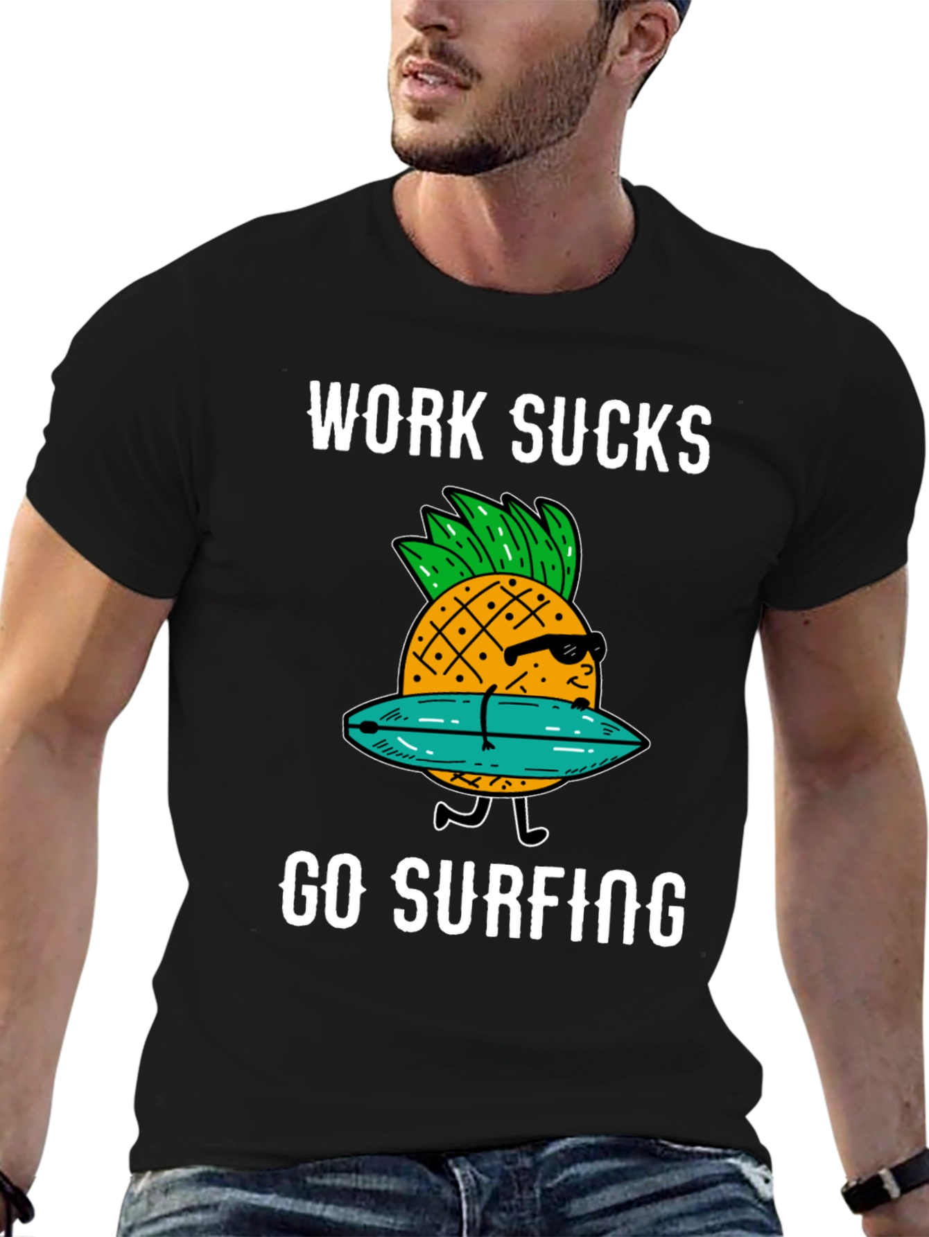 Work Sucks Go Surfing T-Shirt