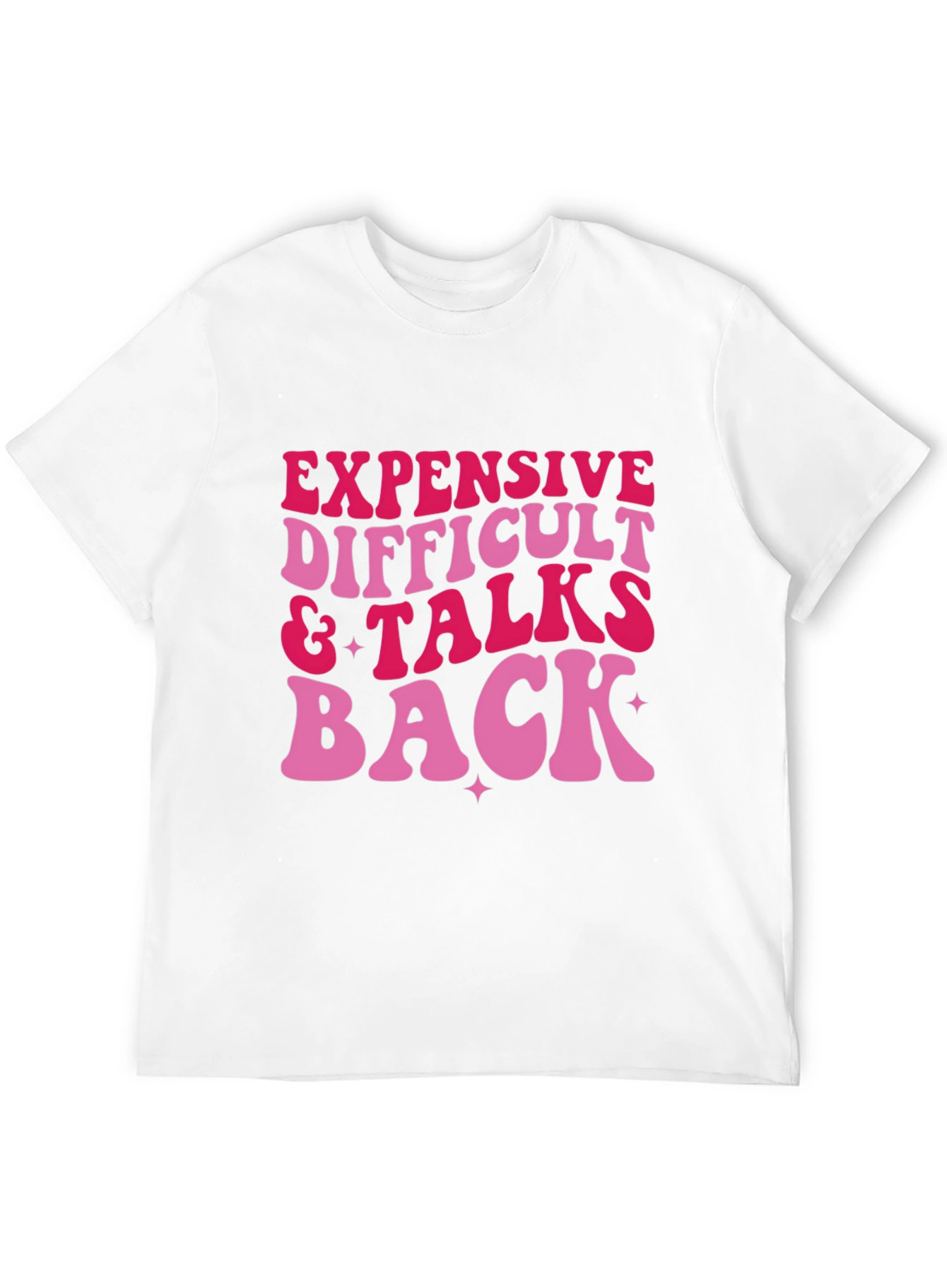 Expensive Difficult & Talks Back Graphic Tee