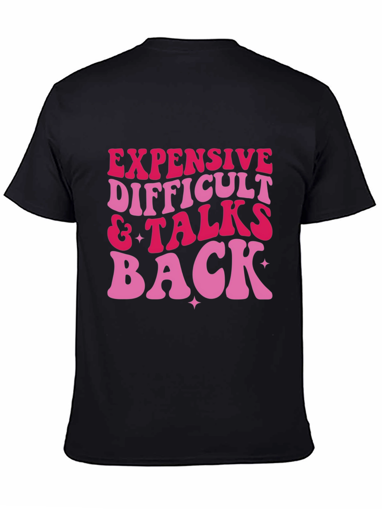 Expensive Difficult & Talks Back Graphic Tee
