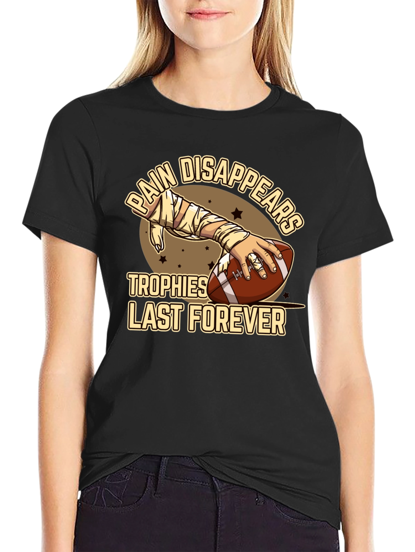 Pain Disappears Trophies Last Forever T-Shirt
