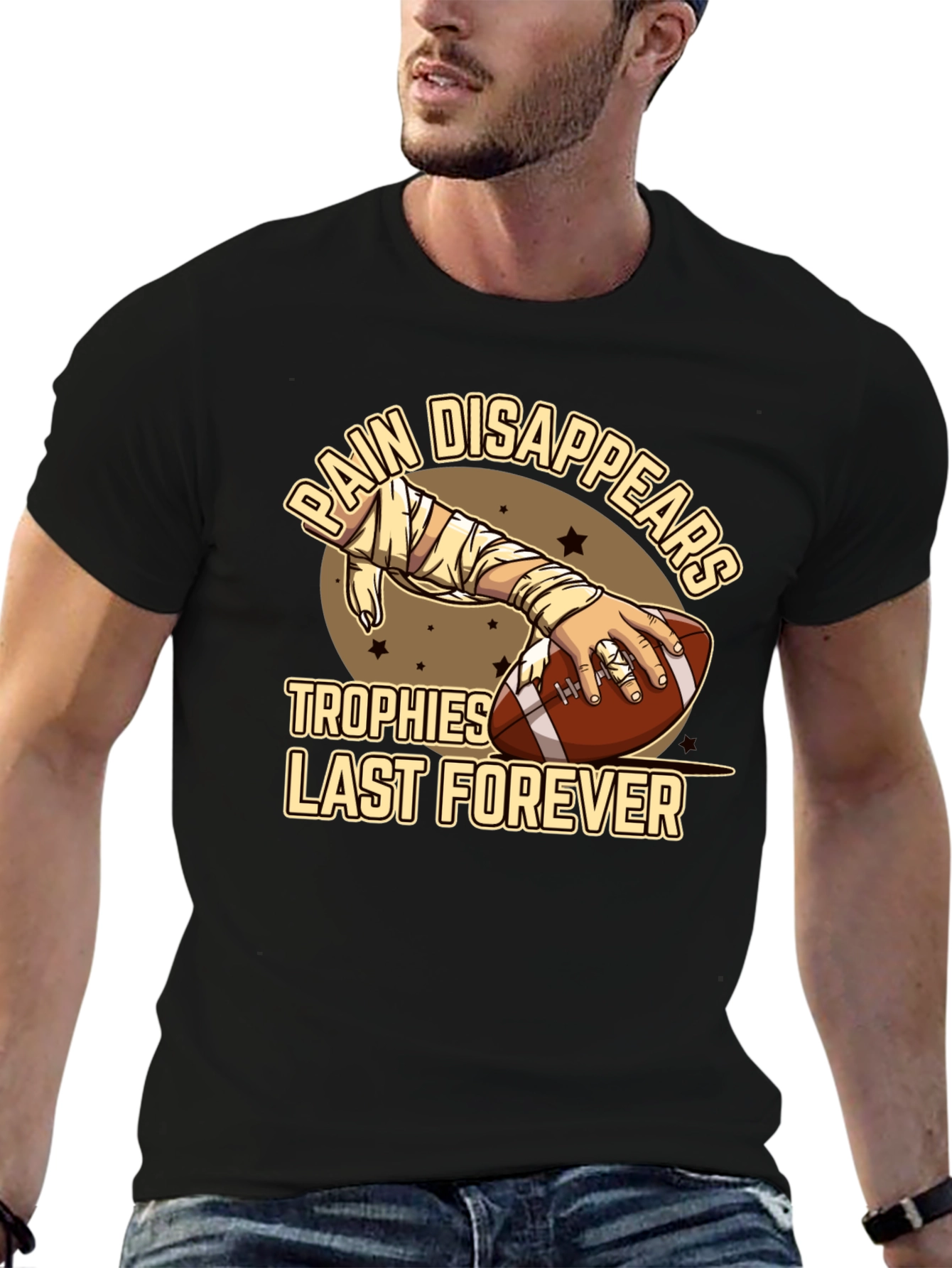 Pain Disappears Trophies Last Forever T-Shirt