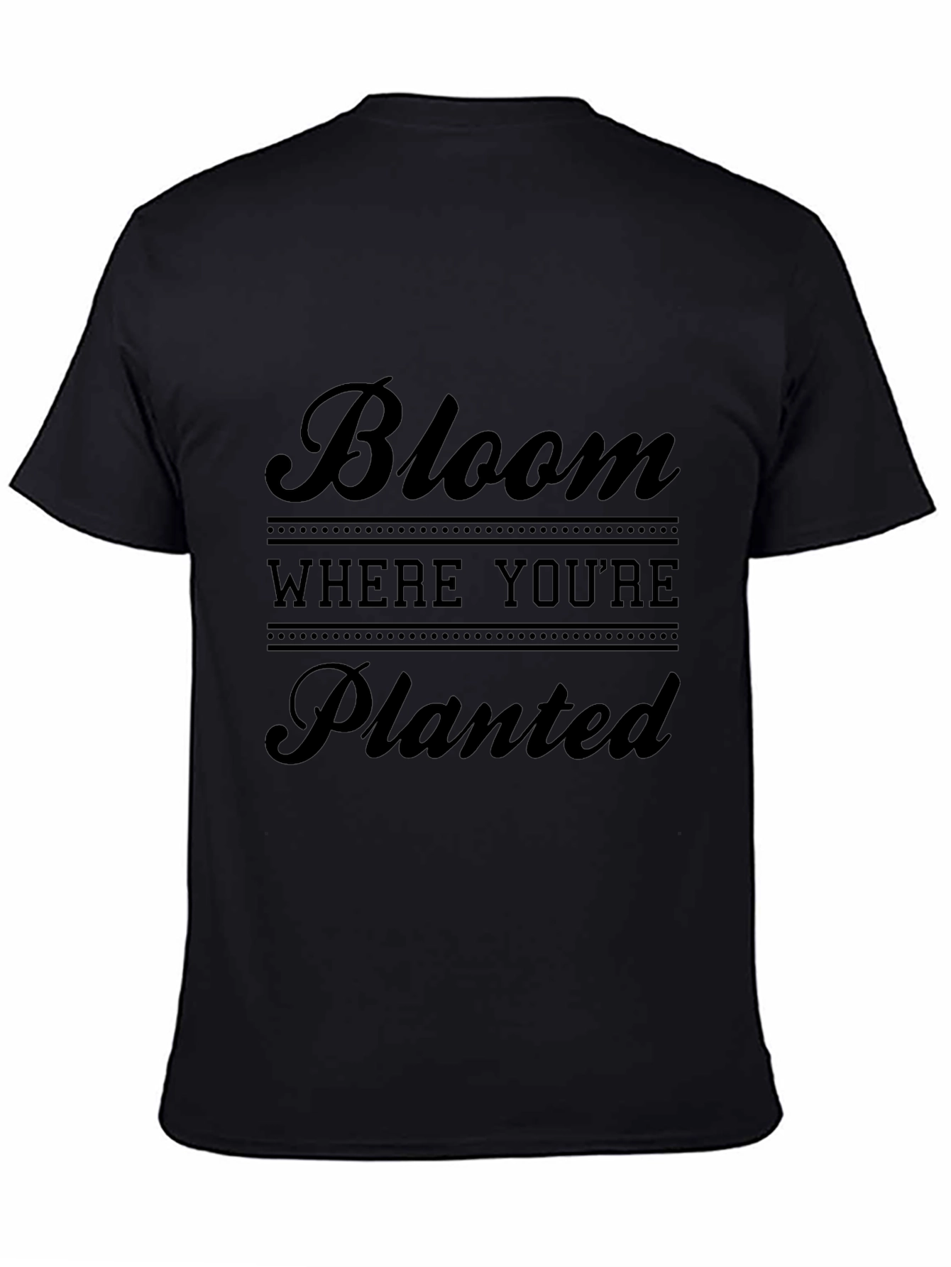 Bloom Where Youre Planted Graphic Tee - Black