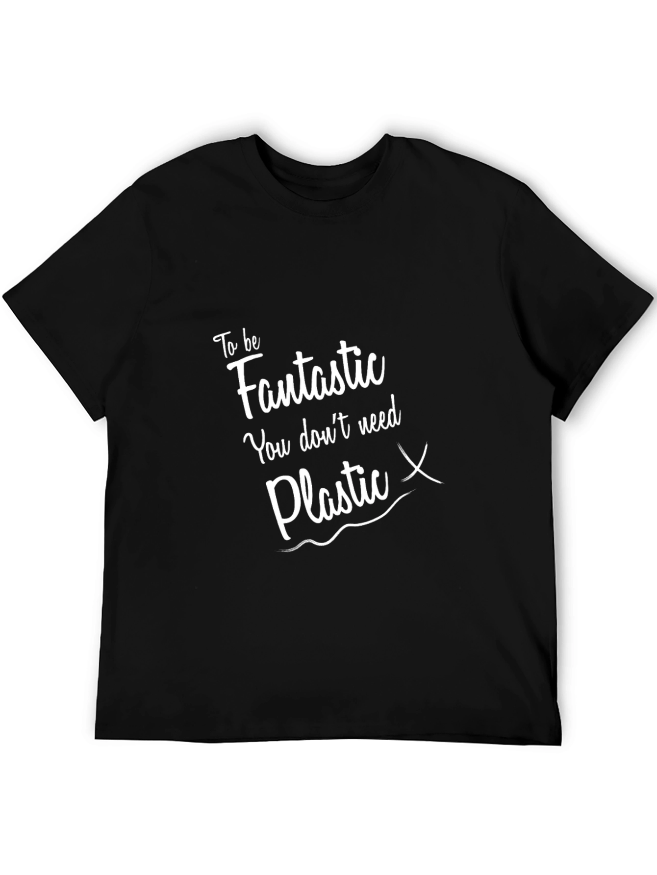 Eco-Friendly Graphic T-Shirt: Be Fantastic No Plastic!