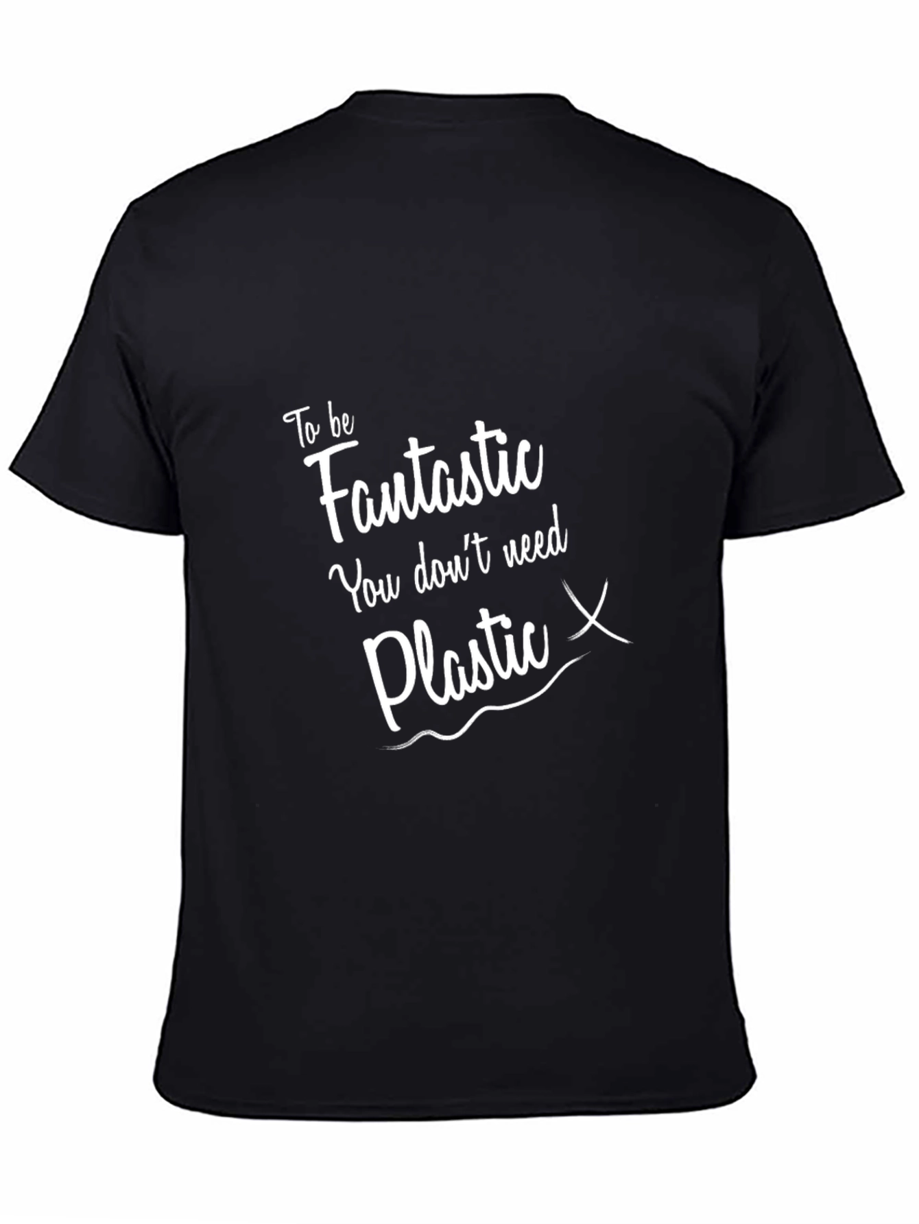 Eco-Friendly Graphic T-Shirt: Be Fantastic No Plastic!