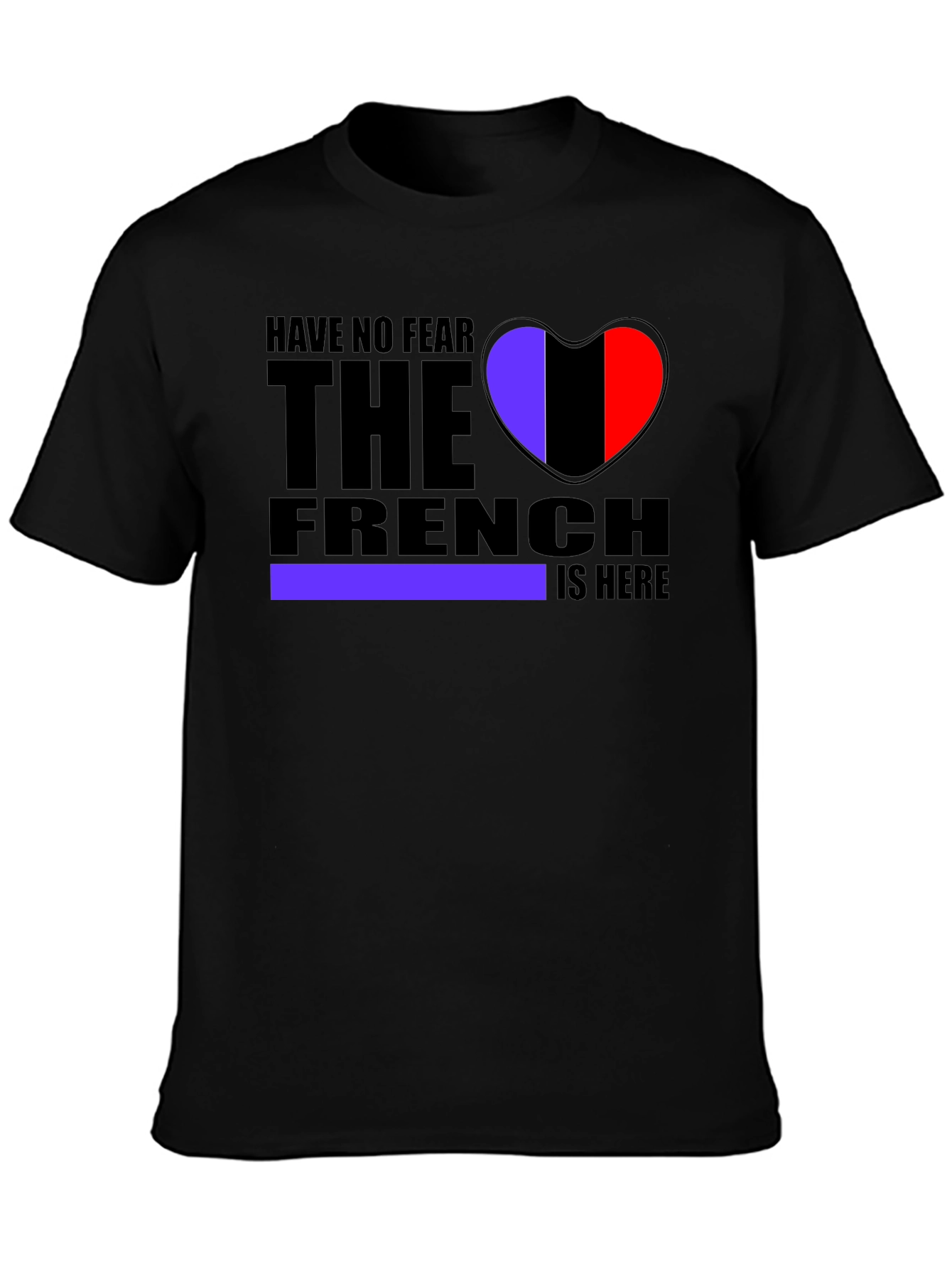 Have No Fear The French Heart Graphic T-Shirt