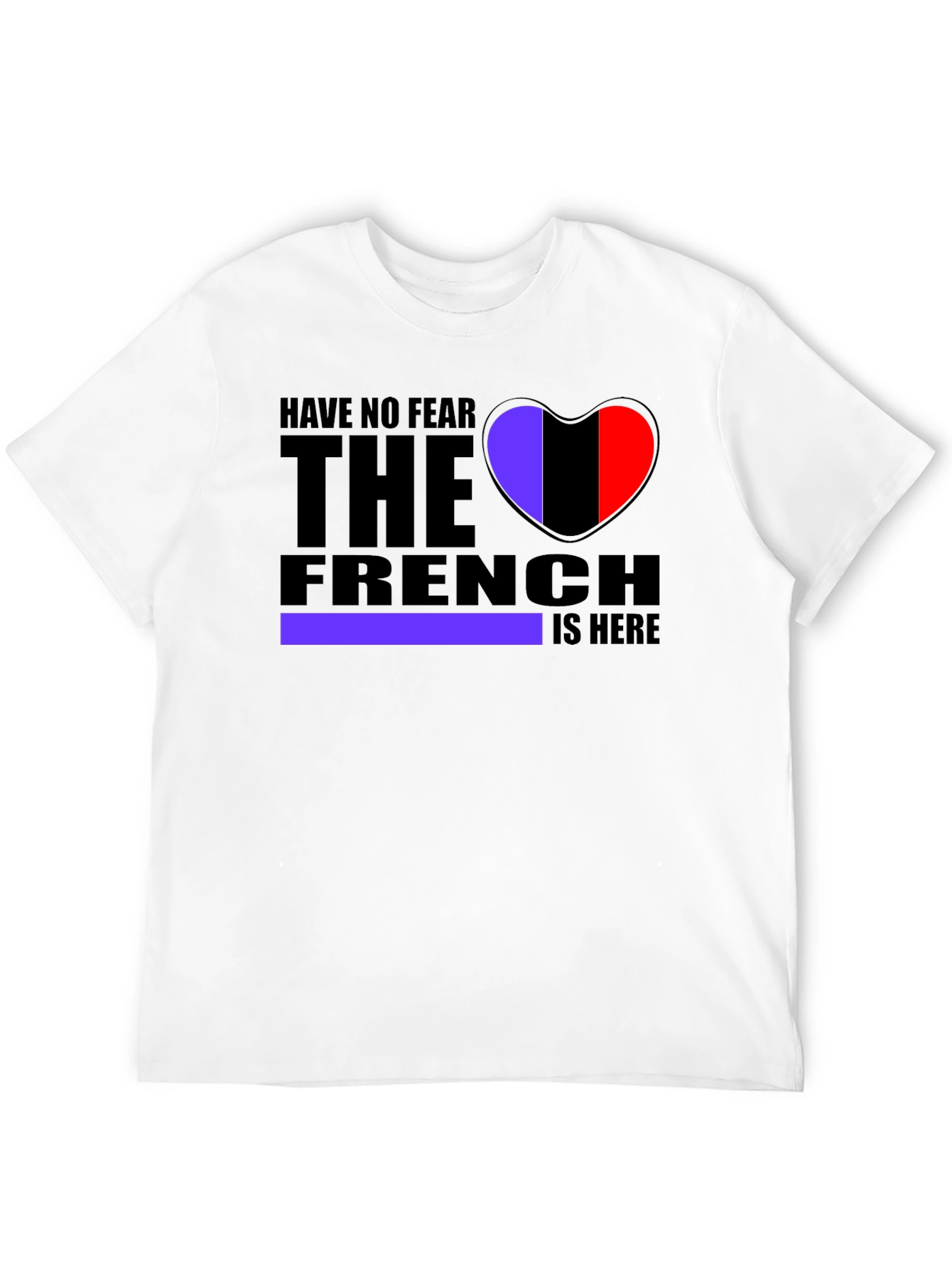 Have No Fear The French Heart Graphic T-Shirt