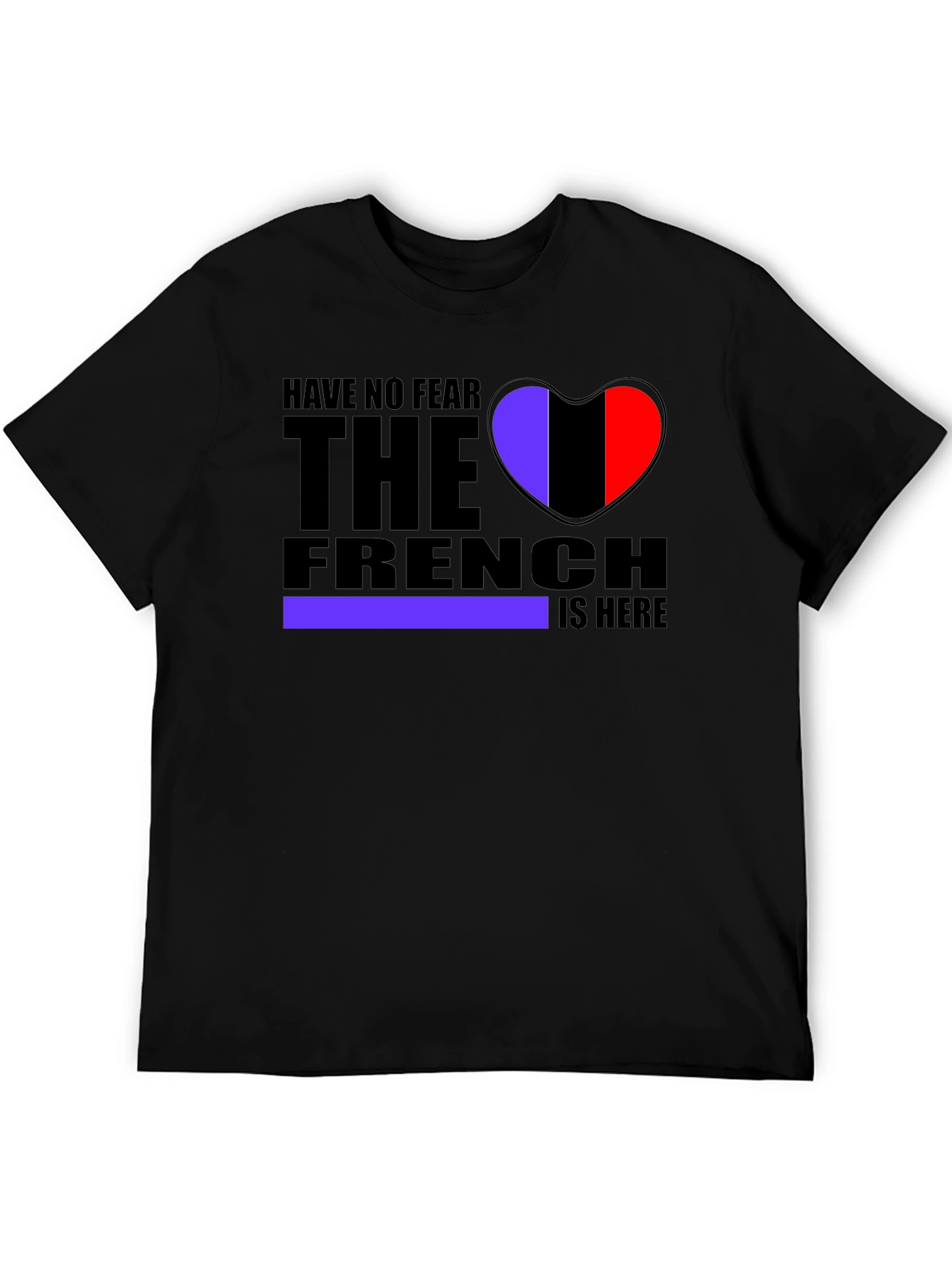 Have No Fear The French Heart Graphic T-Shirt
