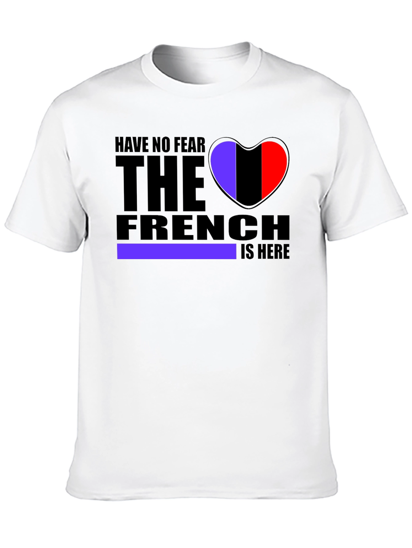 Have No Fear The French Heart Graphic T-Shirt