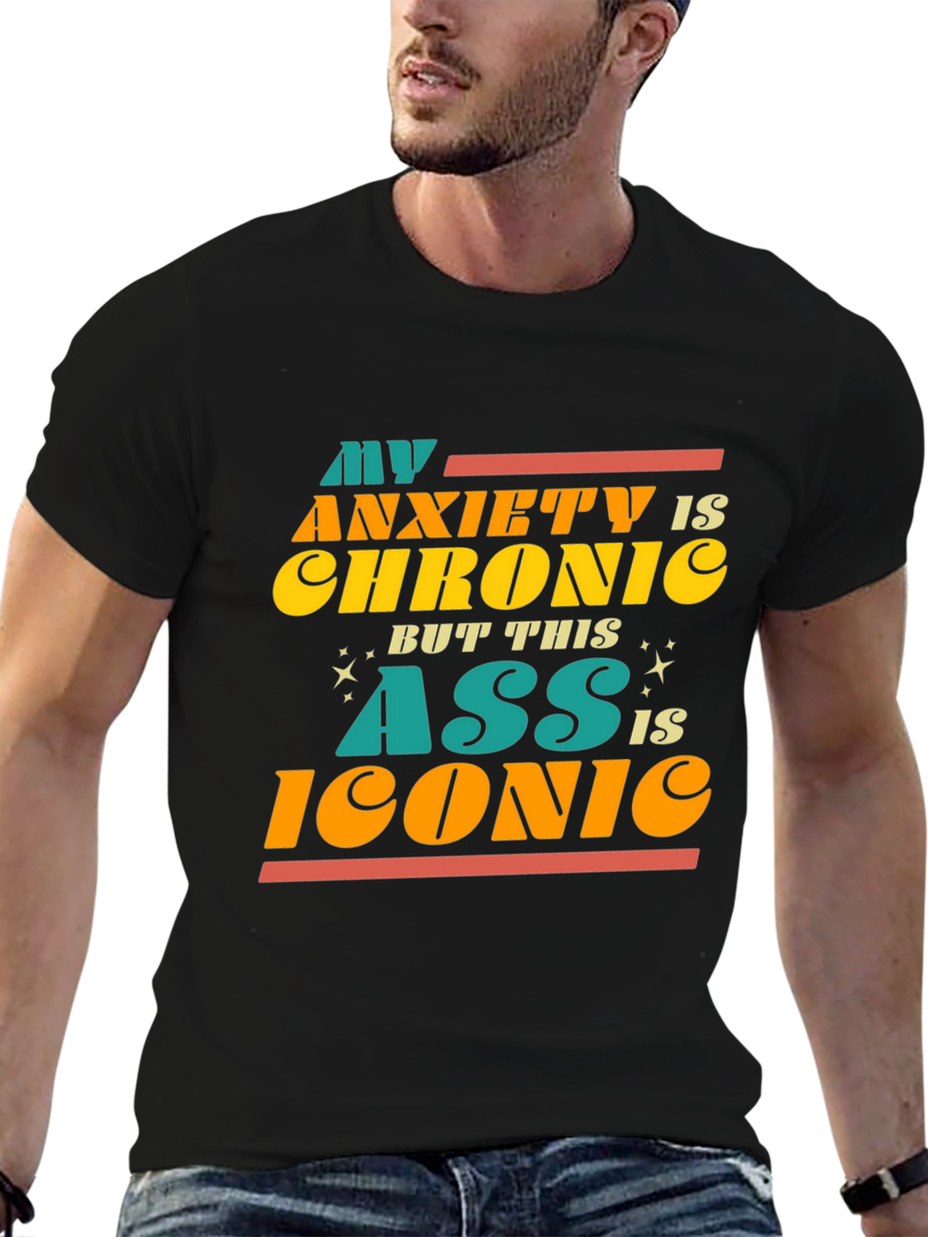 Anxiety Chronic Iconic Ass Graphic Tee