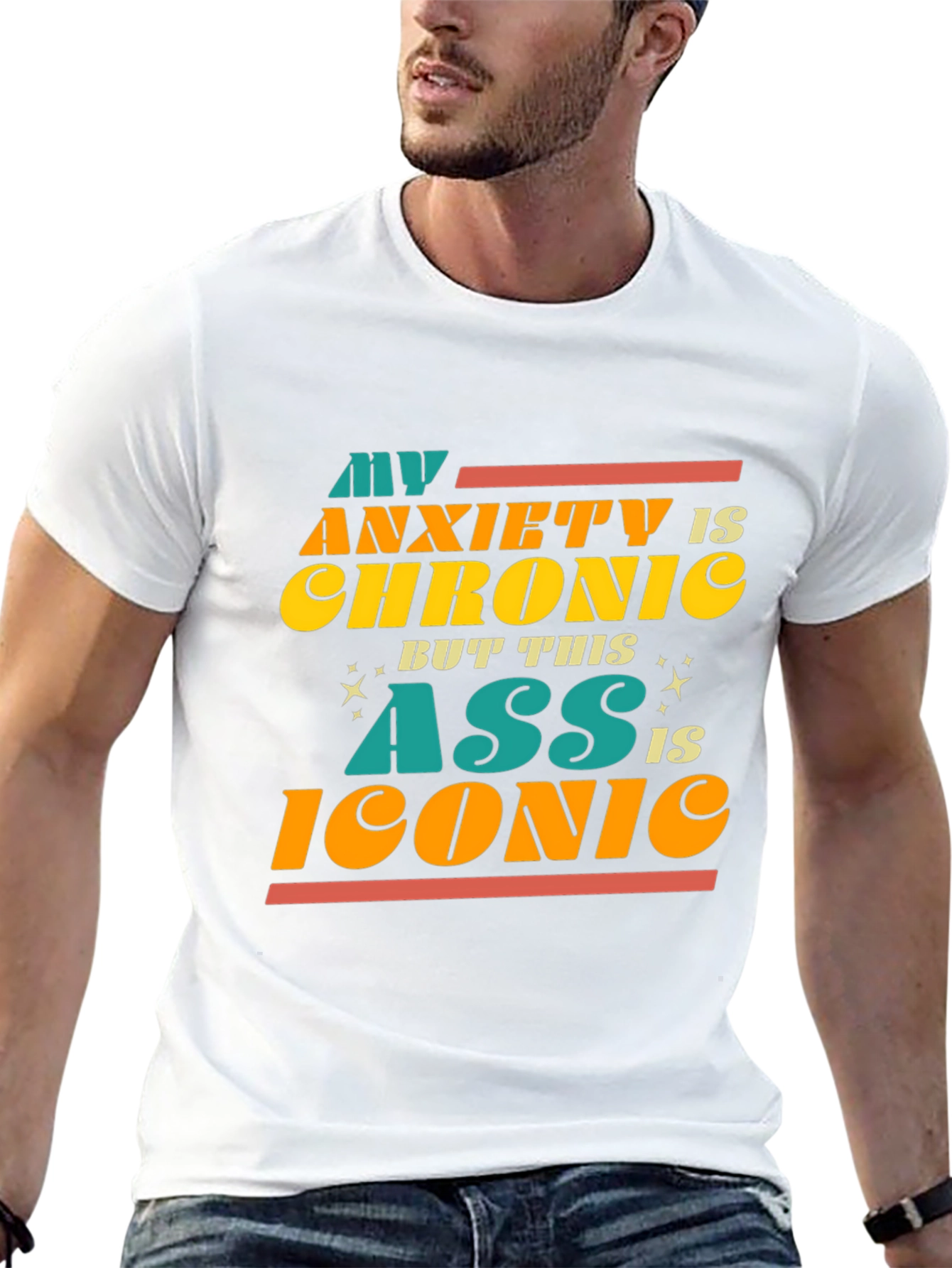 Anxiety Chronic Iconic Ass Graphic Tee