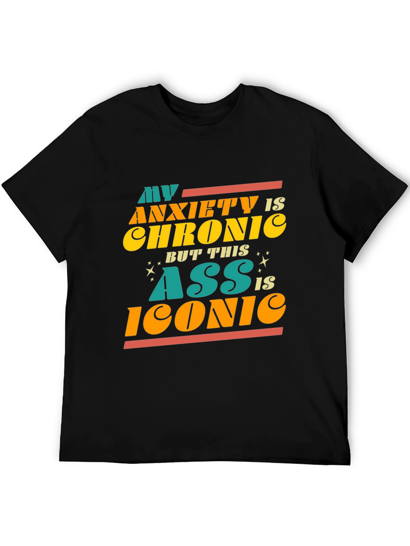 Anxiety Chronic Iconic Ass Graphic Tee