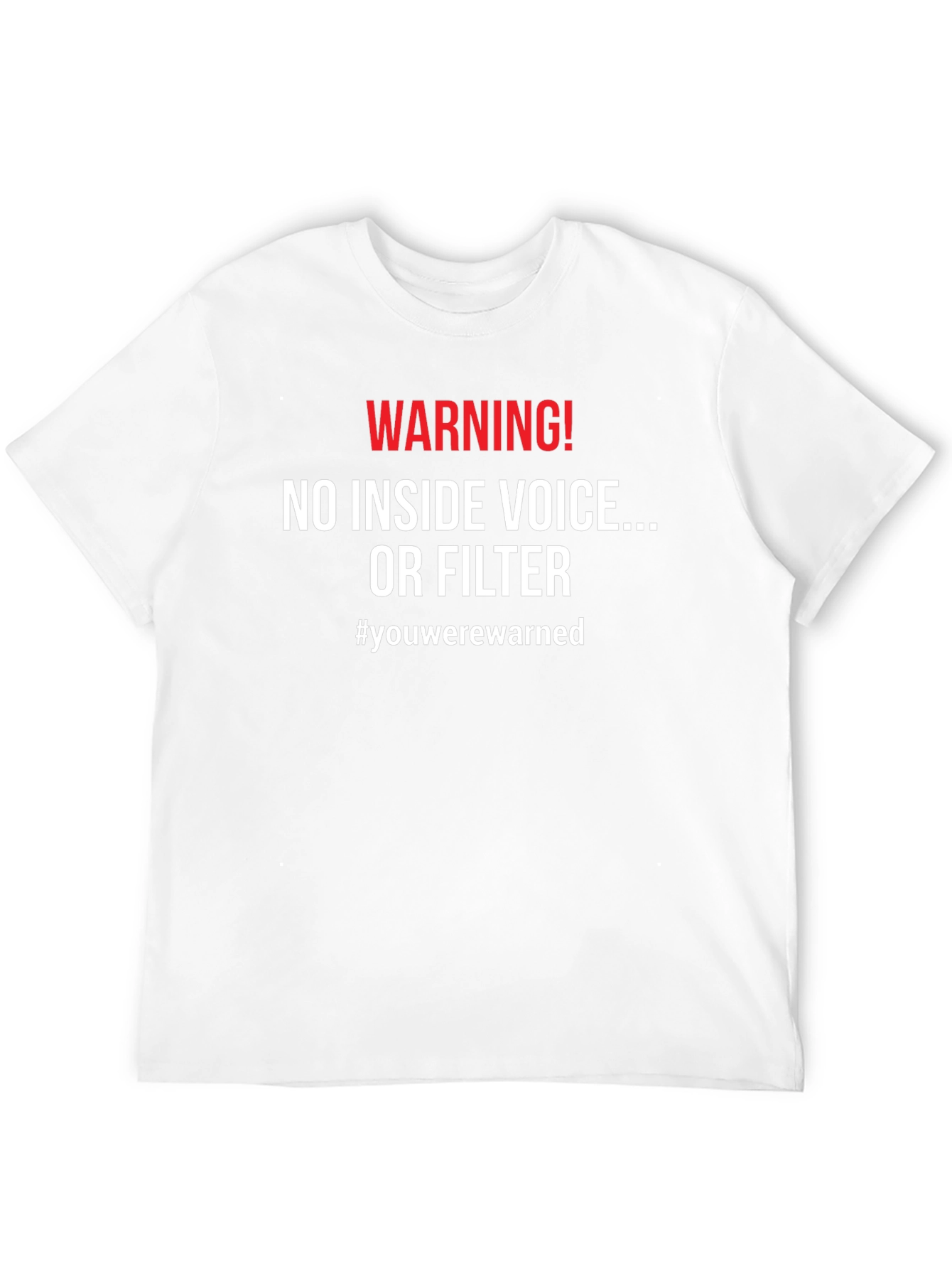 Warning! No Inside Voice T-Shirt
