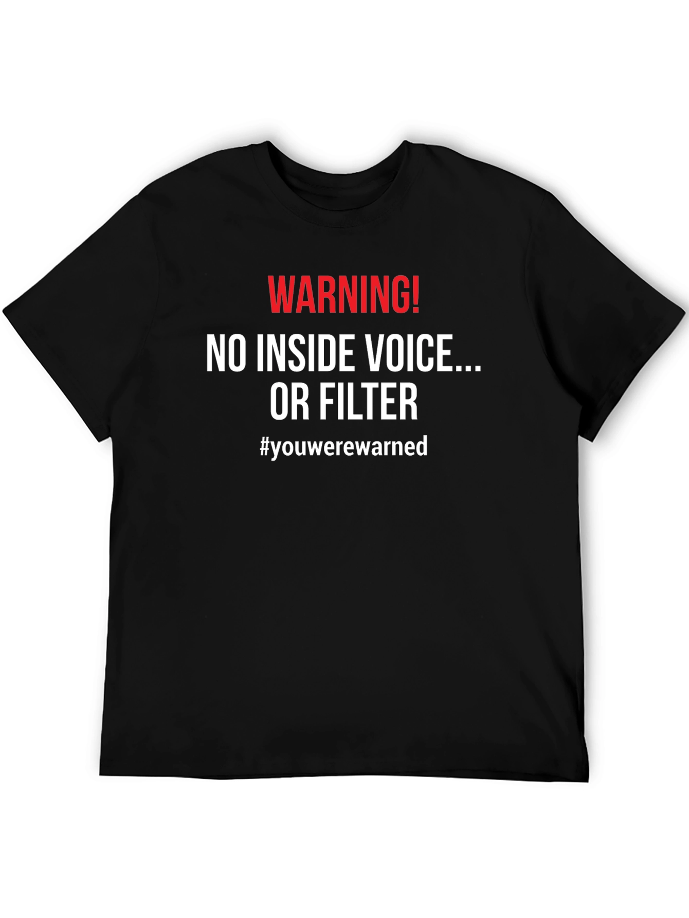 Warning! No Inside Voice T-Shirt