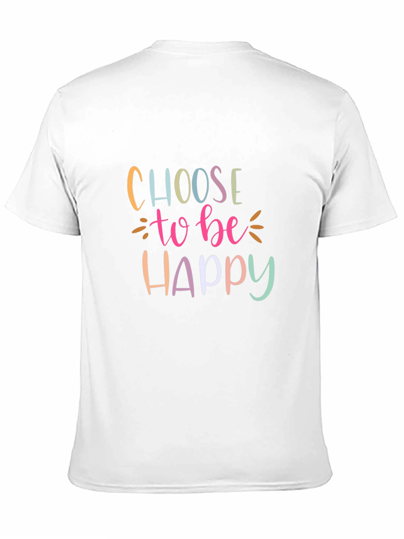 Choose To Be Happy Graphic T-Shirt