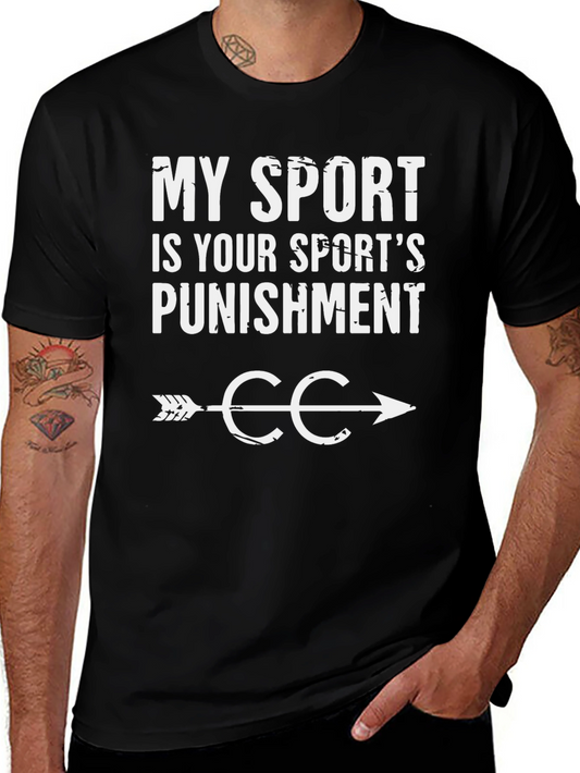 Cross Country Running T-Shirt - My Sport is Your Punishment