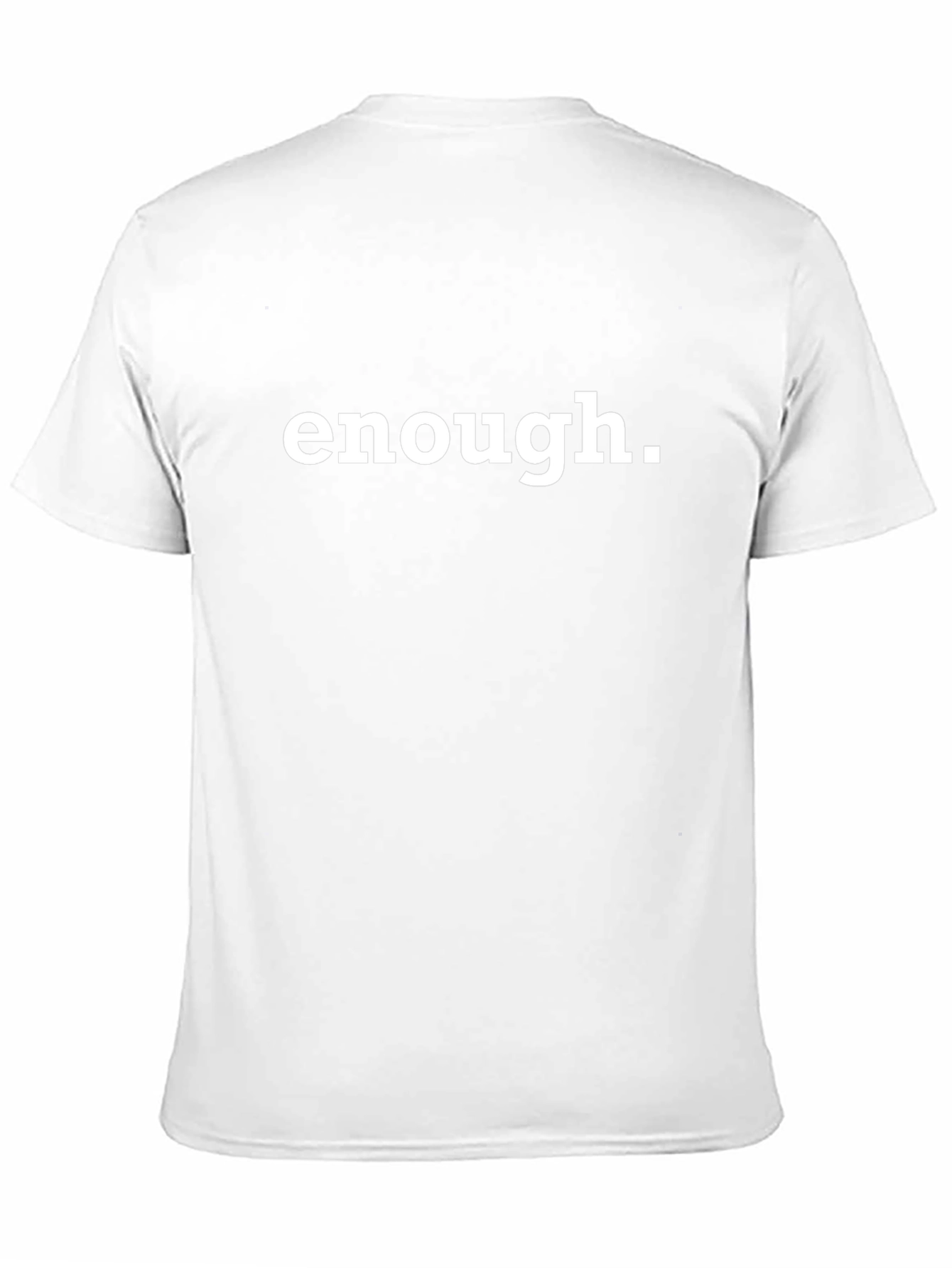 Enough Slogan Tee - Classic Black Cotton T-Shirt