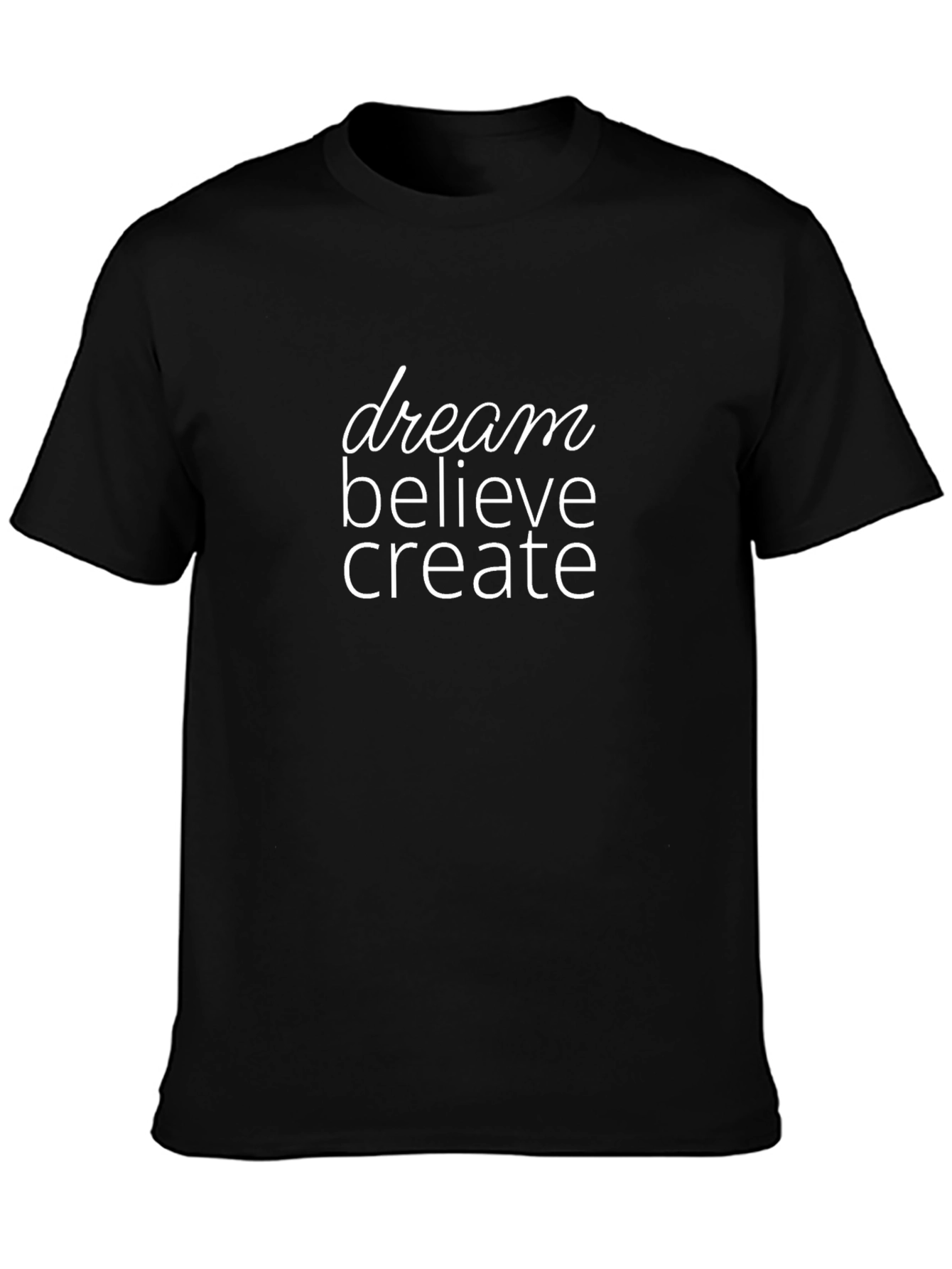 Dream Believe Create Graphic T-Shirt - Black