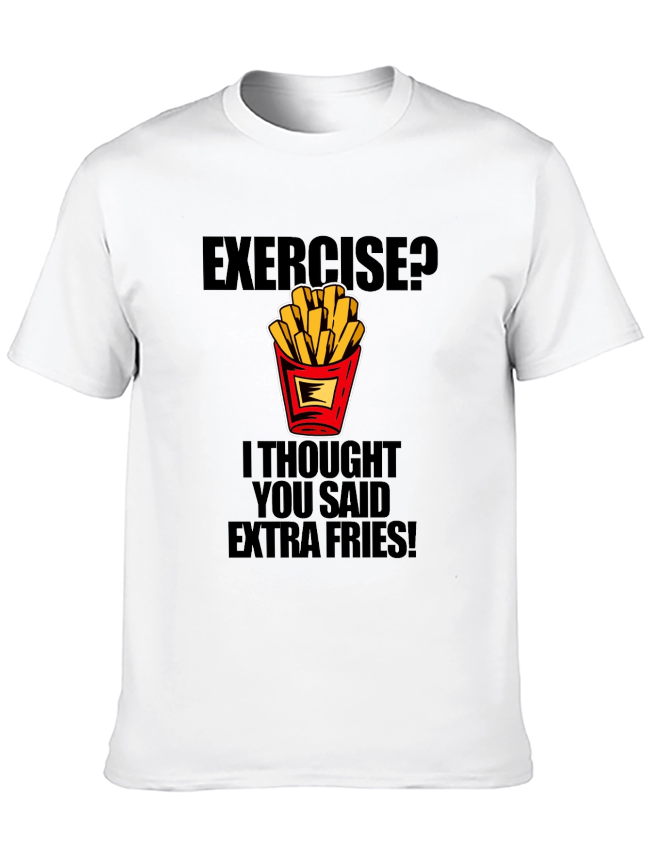 Funny Extra Fries T-Shirt